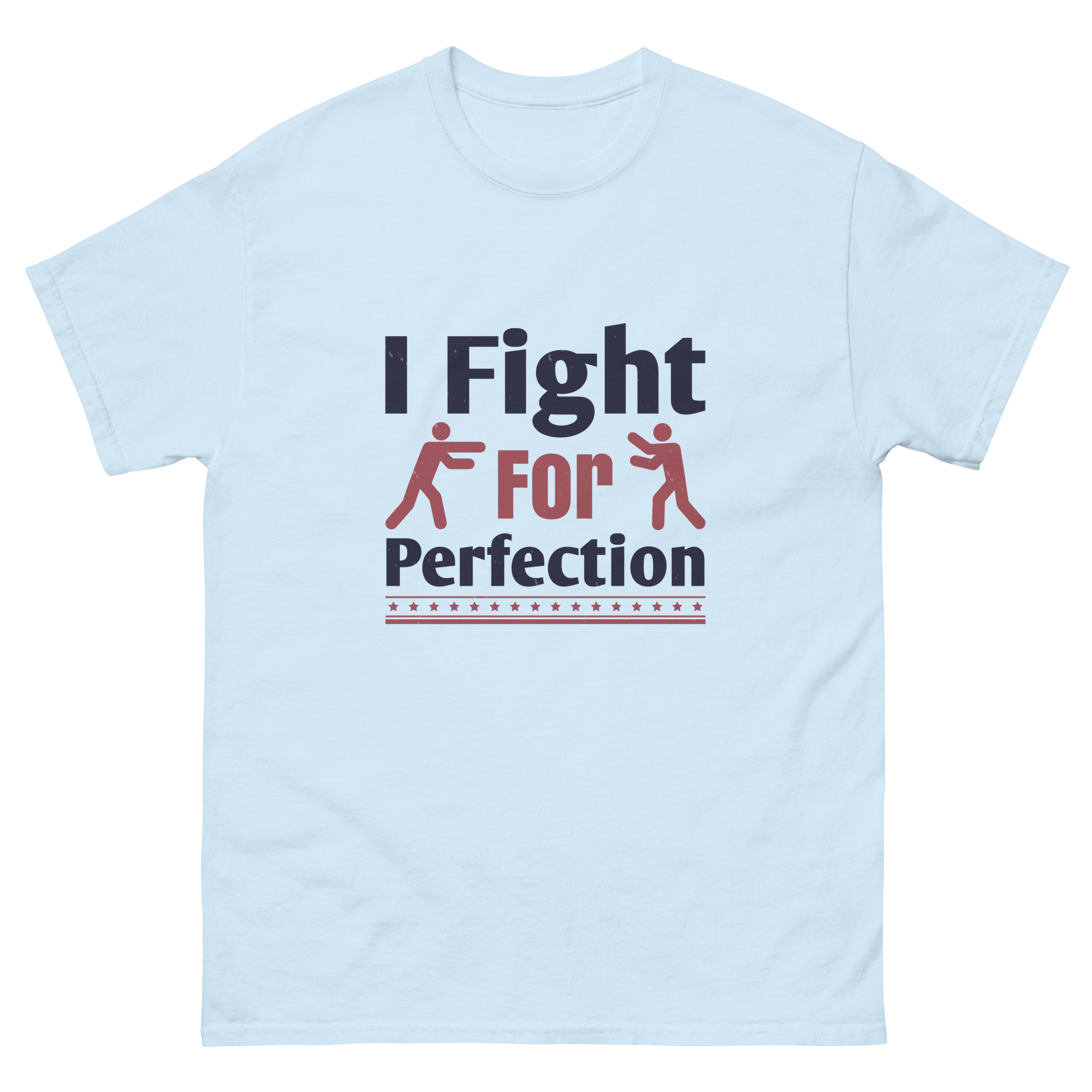 FIGHT FOR PERFECTION unisex t-shirt
