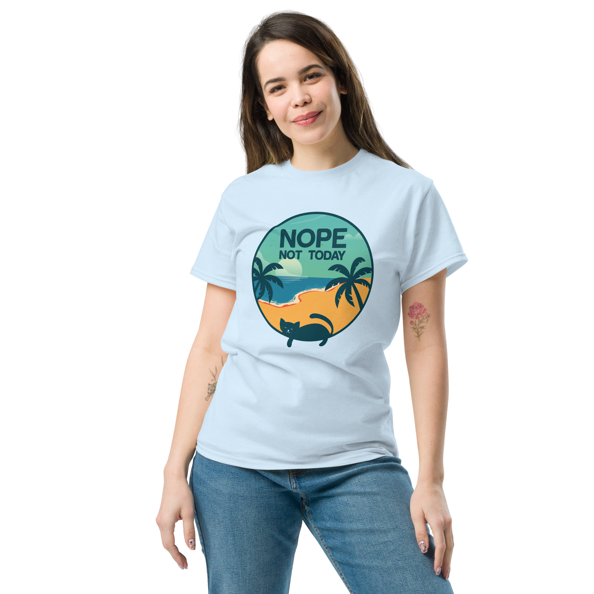NOT TODAY unisex t-shirt