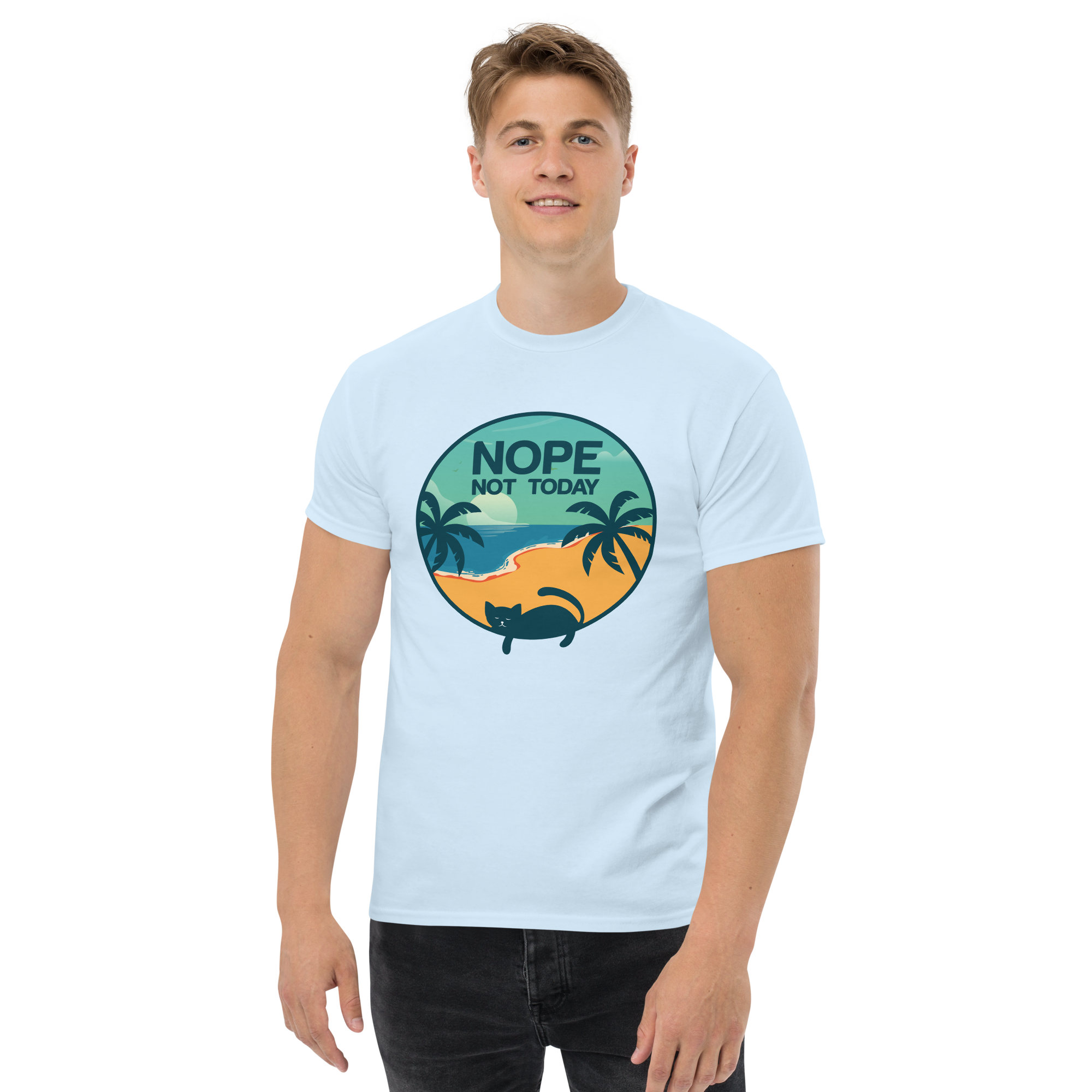 NOT TODAY unisex t-shirt