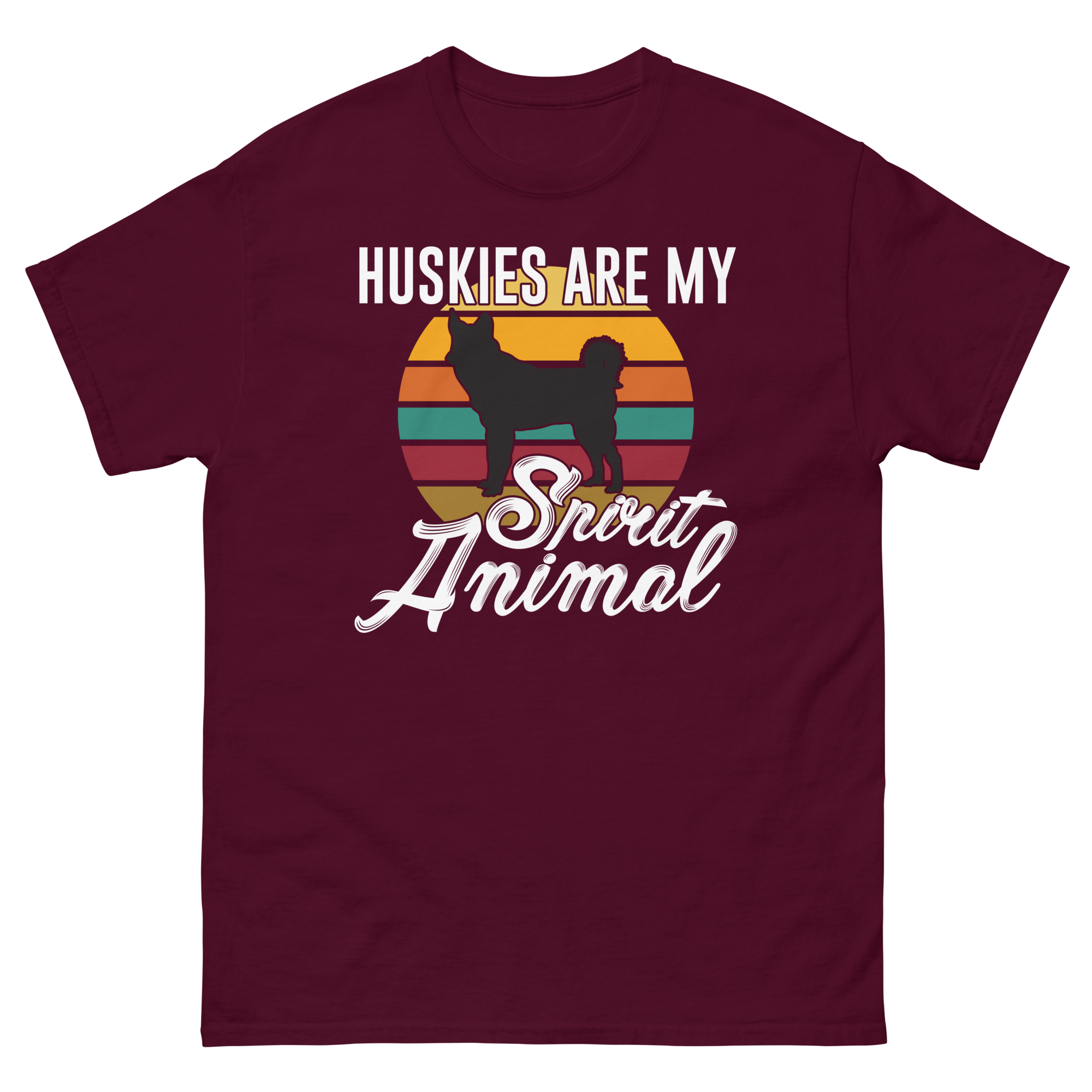 HUSKIES ARE MY SPIRIT ANIMAL unisex t-shirt