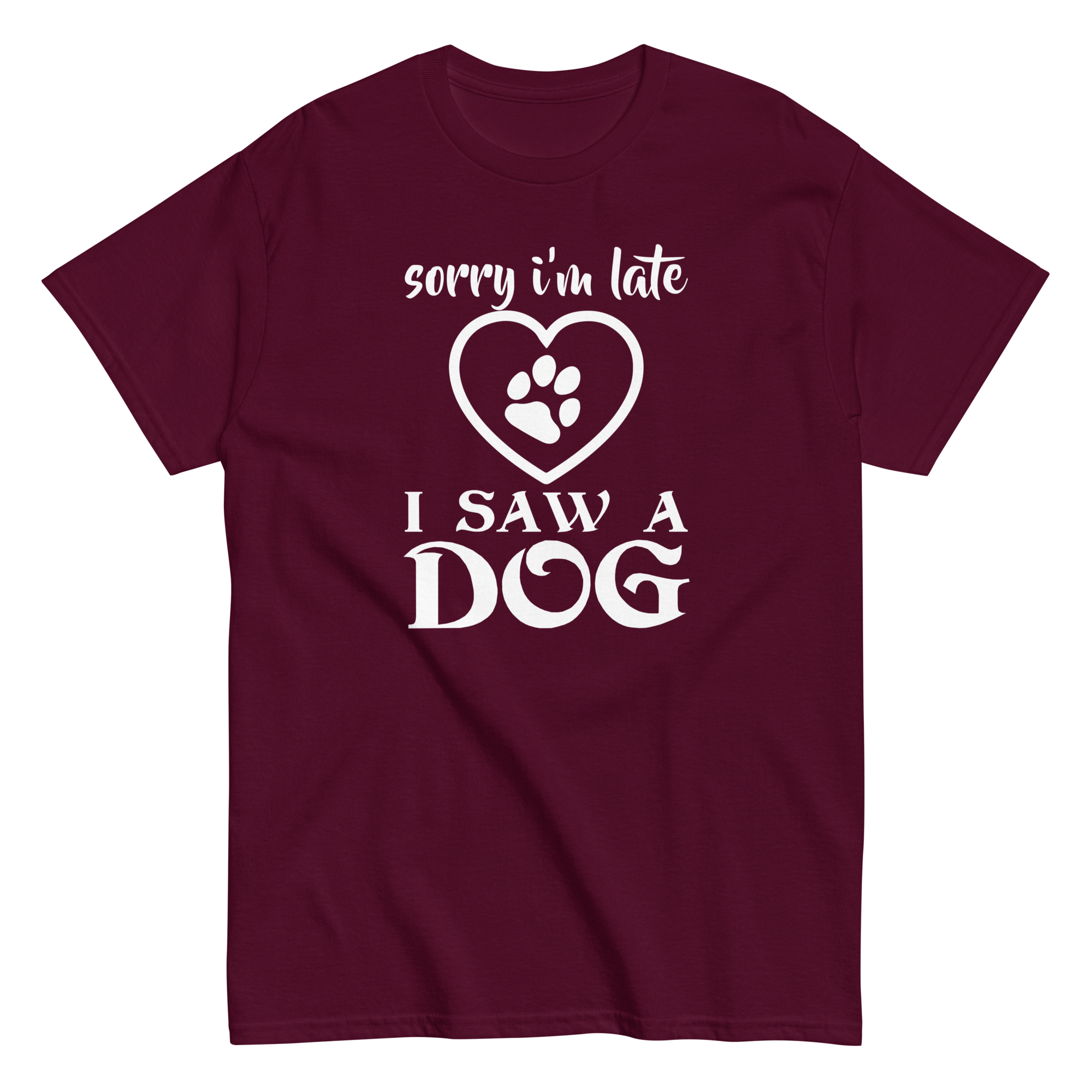I SAW A DOG unisex t-shirt