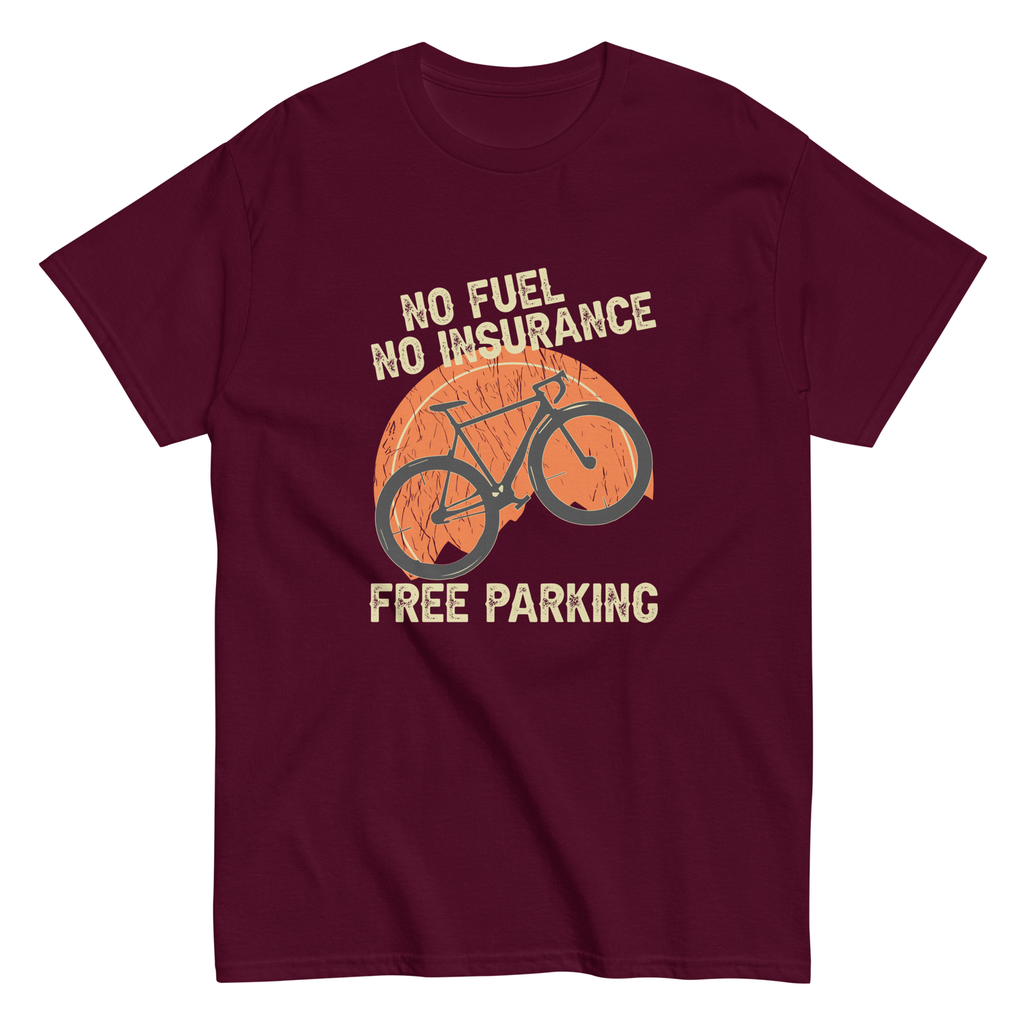 NO FUEL - NO INSURANCE - FREE PARKING unisex t-shirt