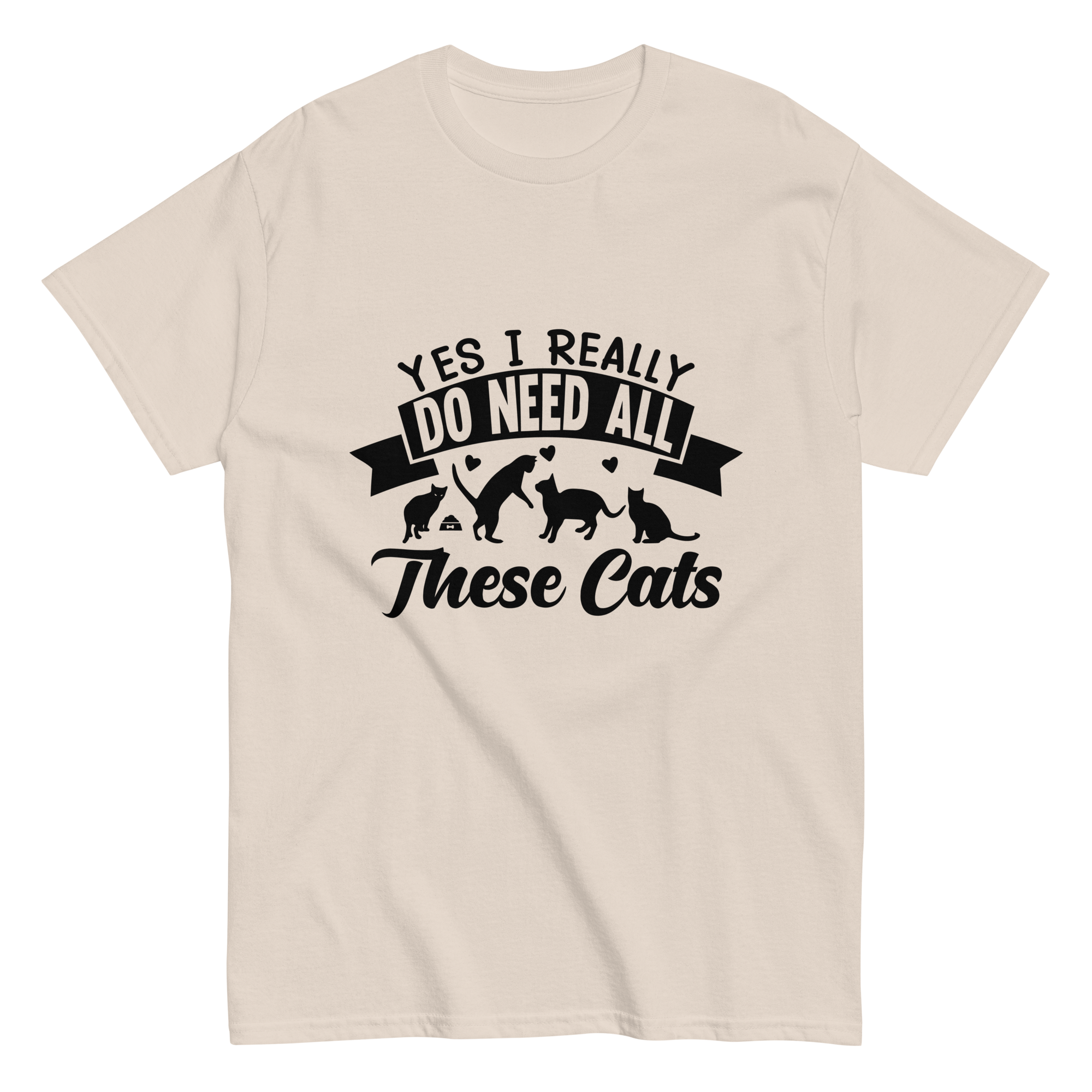 NEED THESE CATS unisex t-shirt