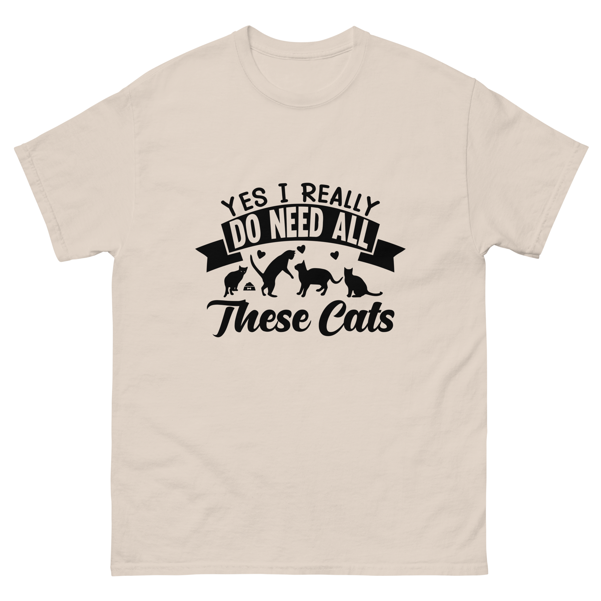 NEED THESE CATS unisex t-shirt