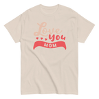 LOVE YOU MOM unisex t-shirt - Printoo Shop - - Mom t-shirts, t-shirt, unisex, Unisex Classic Tee | Gildan 5000