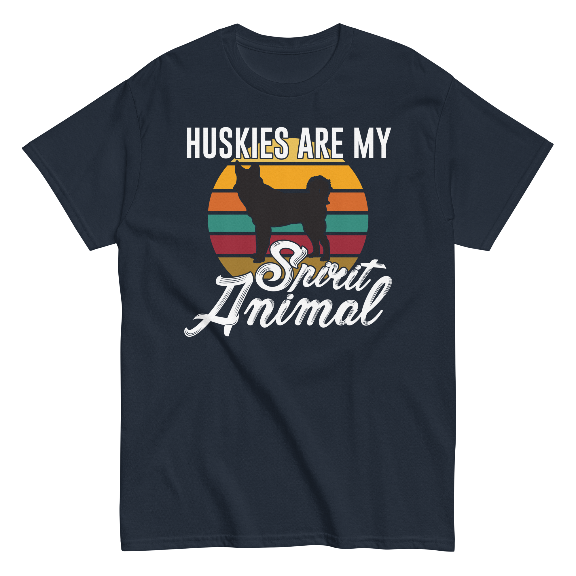 HUSKIES ARE MY SPIRIT ANIMAL unisex t-shirt