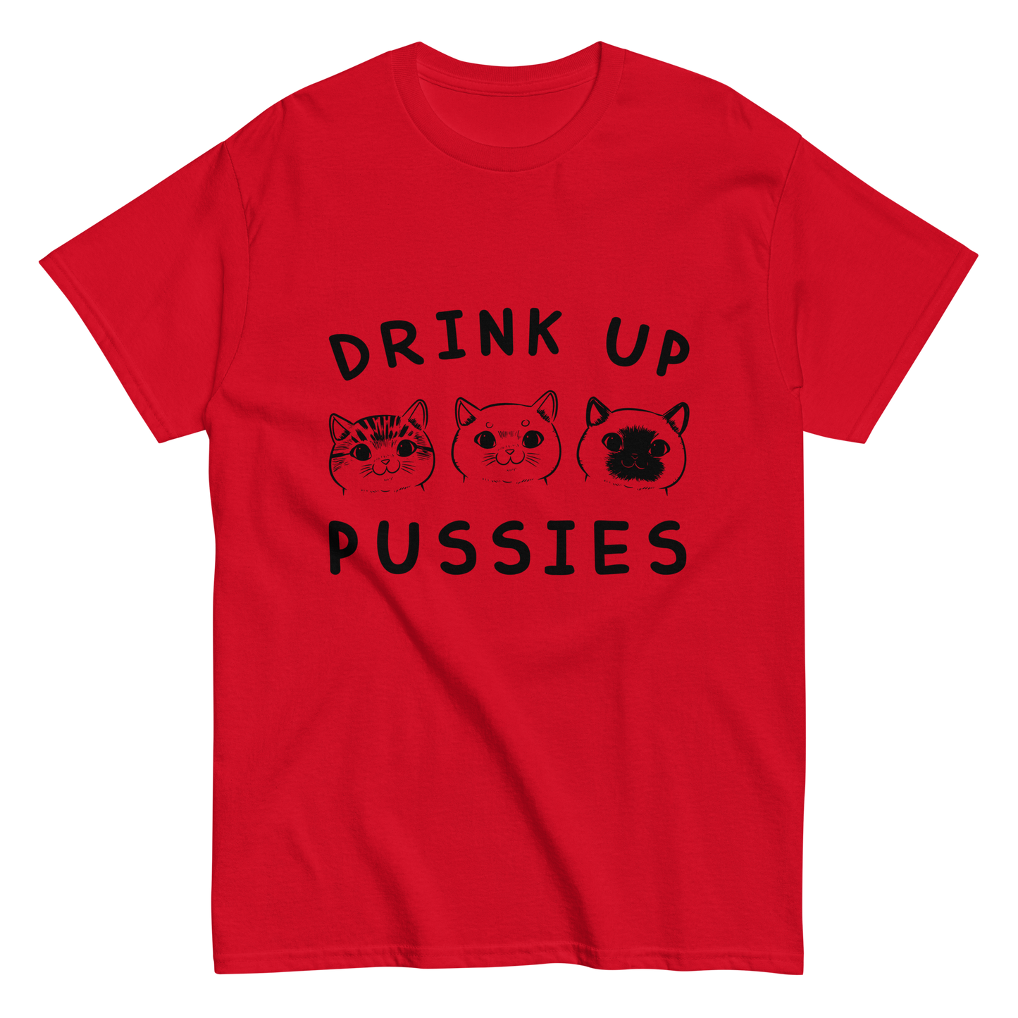 DRINK UP PUSSIES Cat series unisex cotton t-shirt