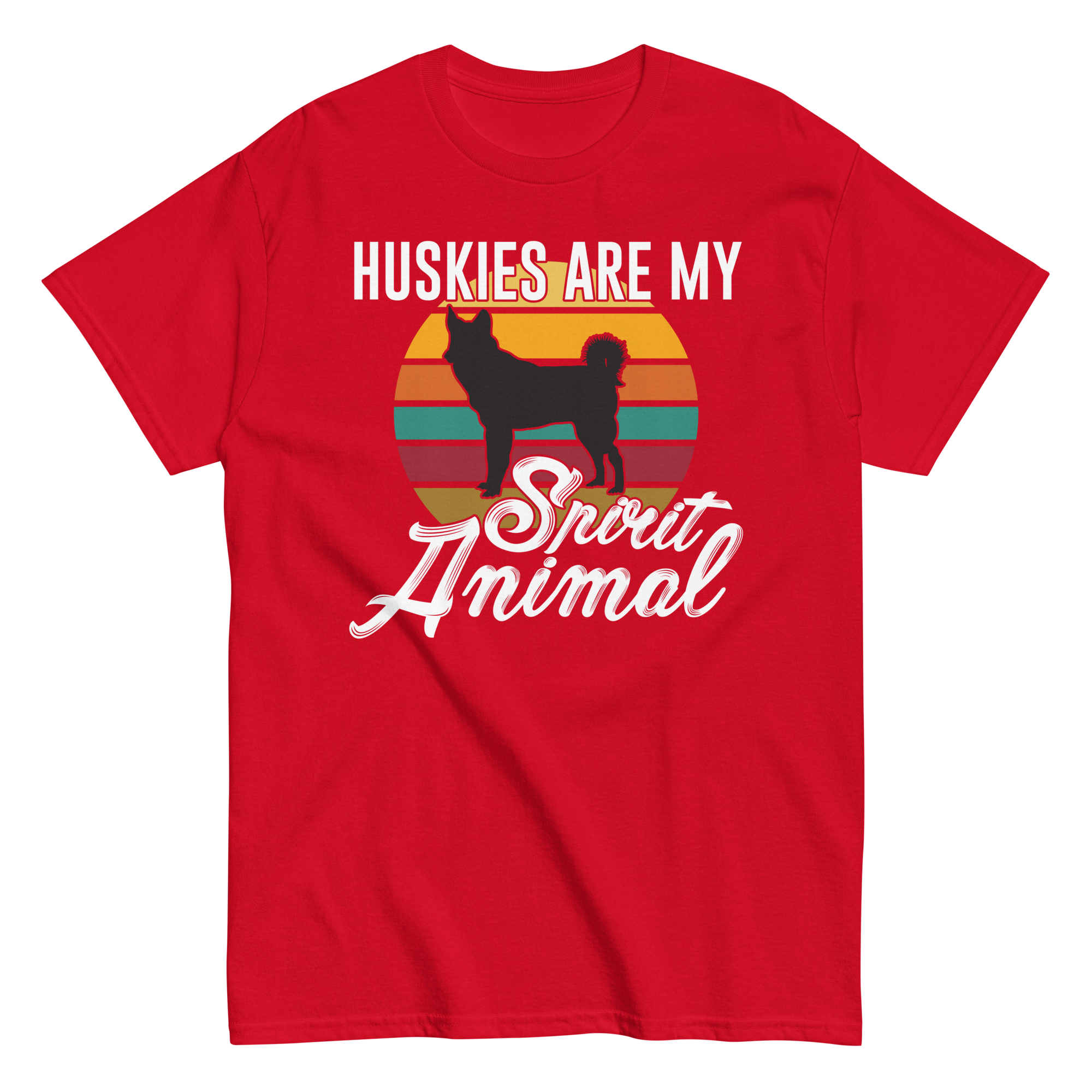 HUSKIES ARE MY SPIRIT ANIMAL unisex t-shirt