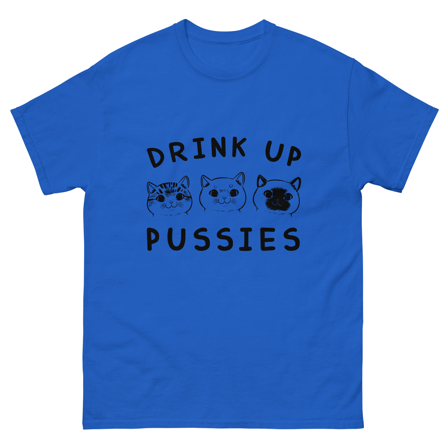 DRINK UP PUSSIES Cat series unisex cotton t-shirt