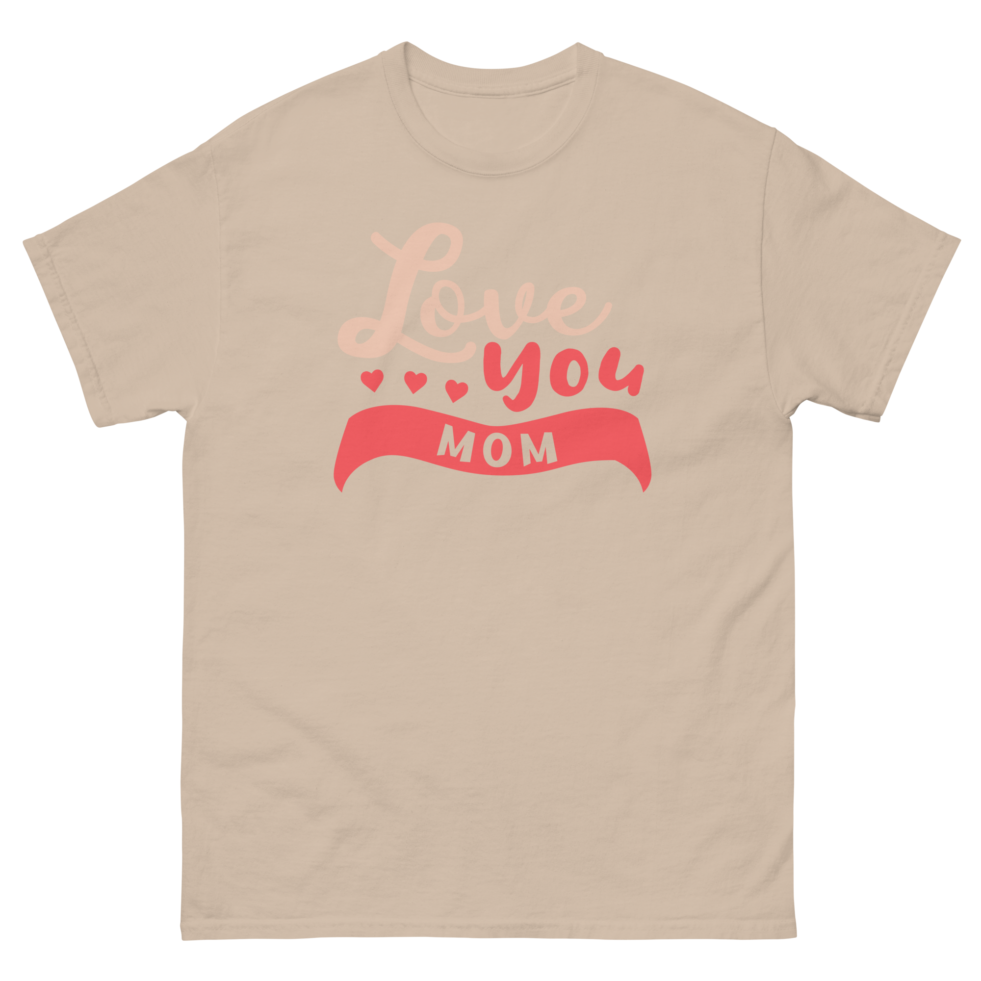 LOVE YOU MOM unisex t-shirt