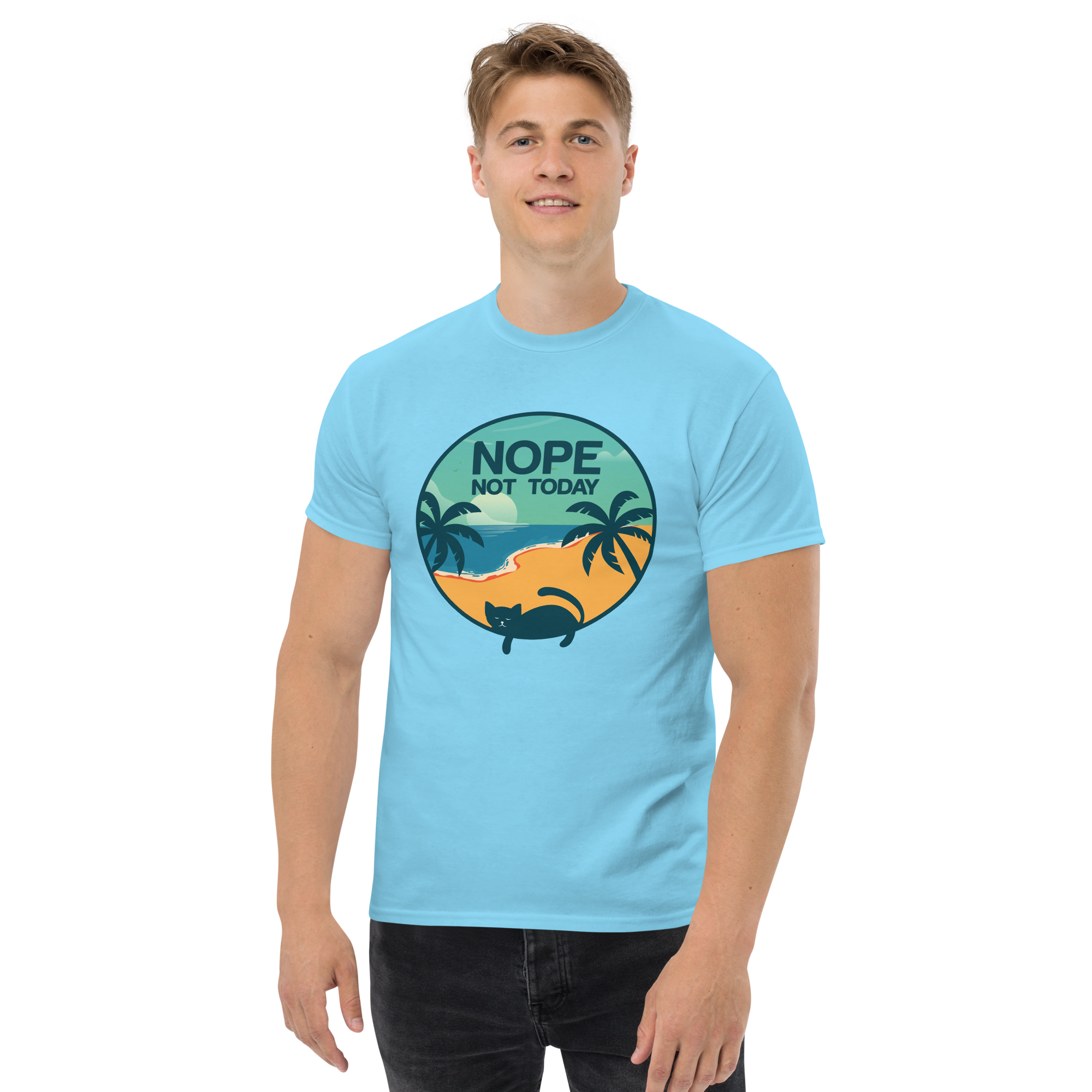 NOT TODAY unisex t-shirt