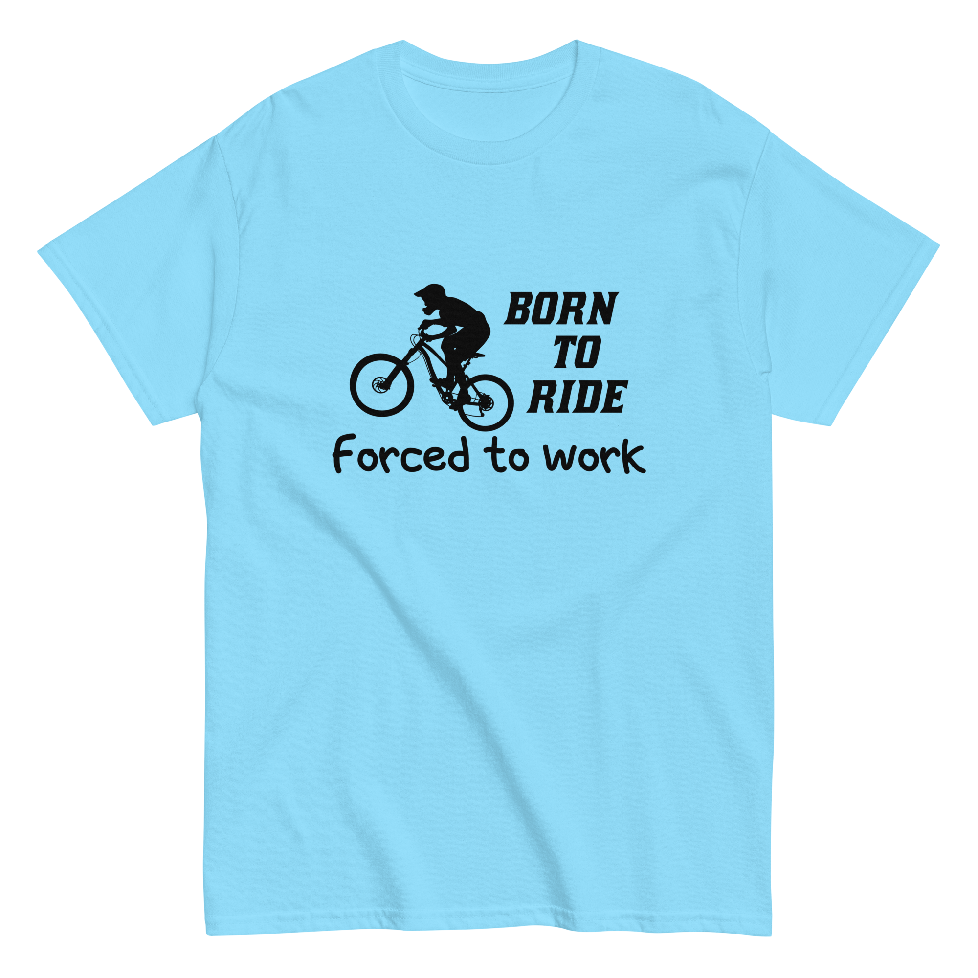 BORN TO RIDE unisex t-shirt