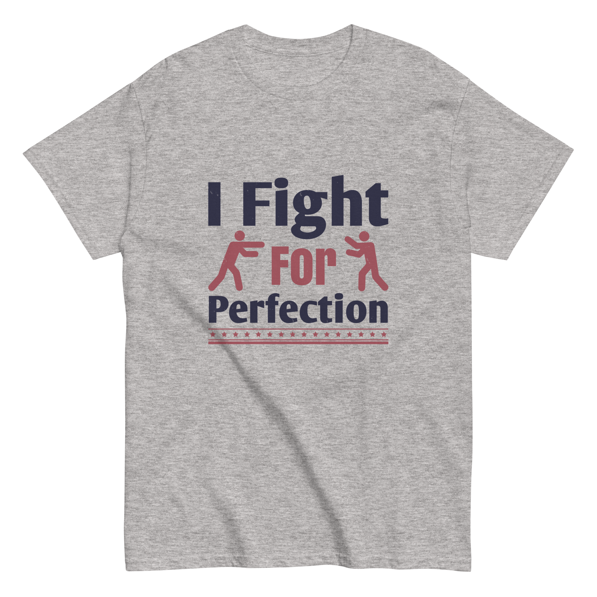 FIGHT FOR PERFECTION unisex t-shirt