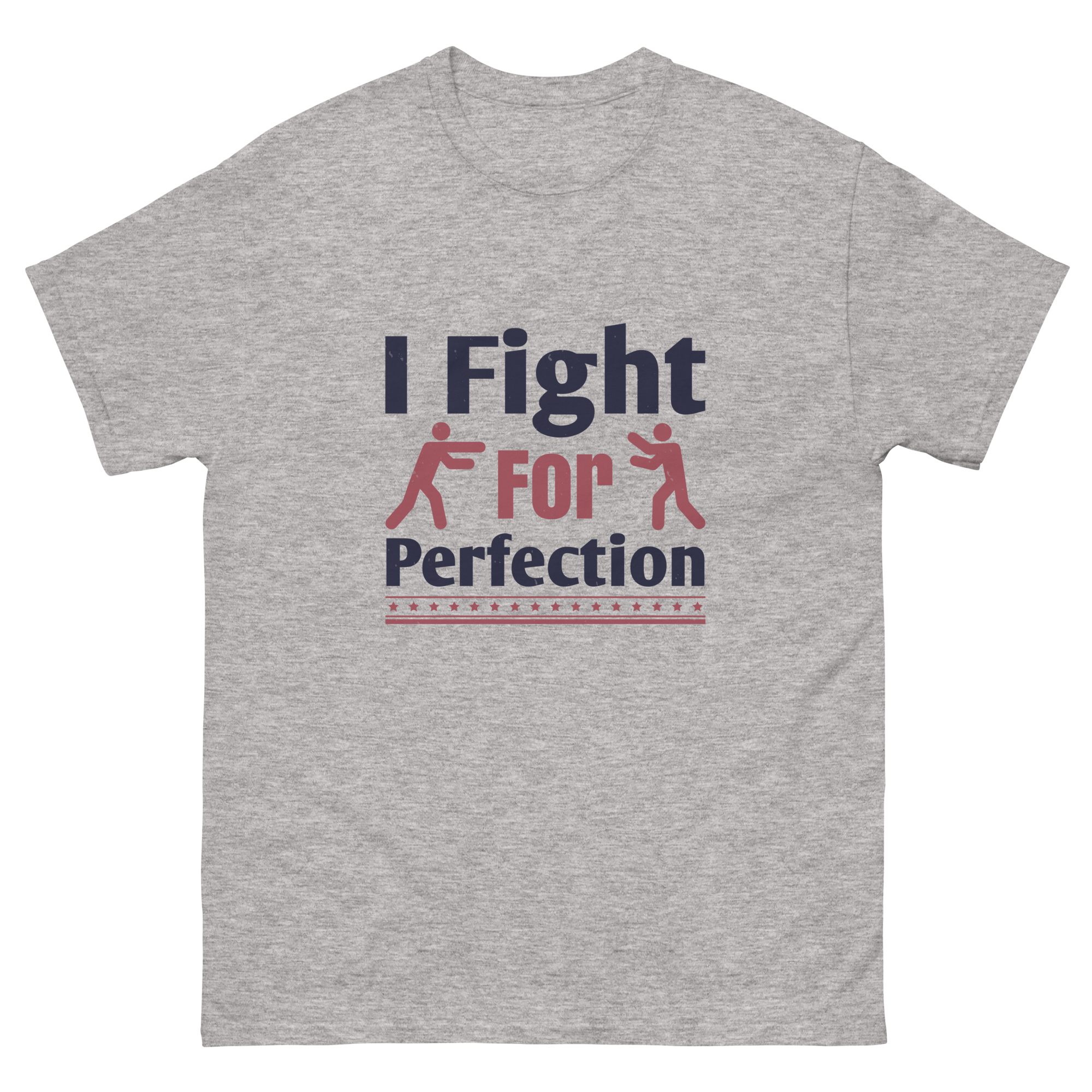 FIGHT FOR PERFECTION unisex t-shirt