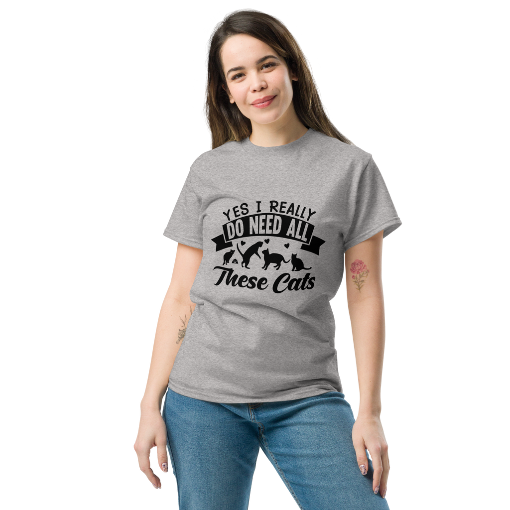 NEED THESE CATS unisex t-shirt