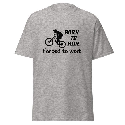 BORN TO RIDE unisex t-shirt