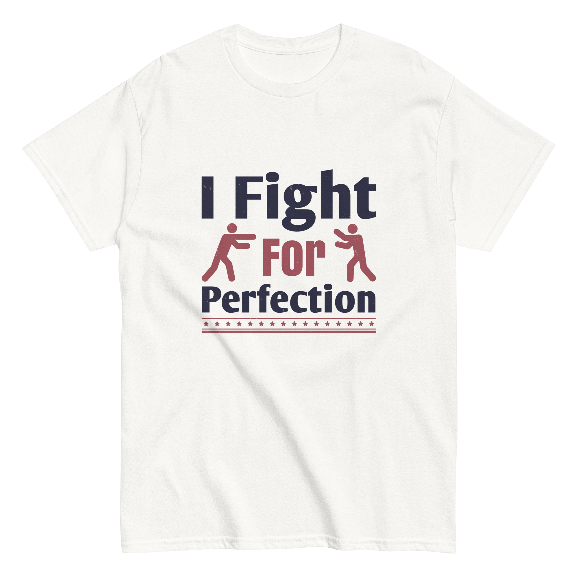 FIGHT FOR PERFECTION unisex t-shirt