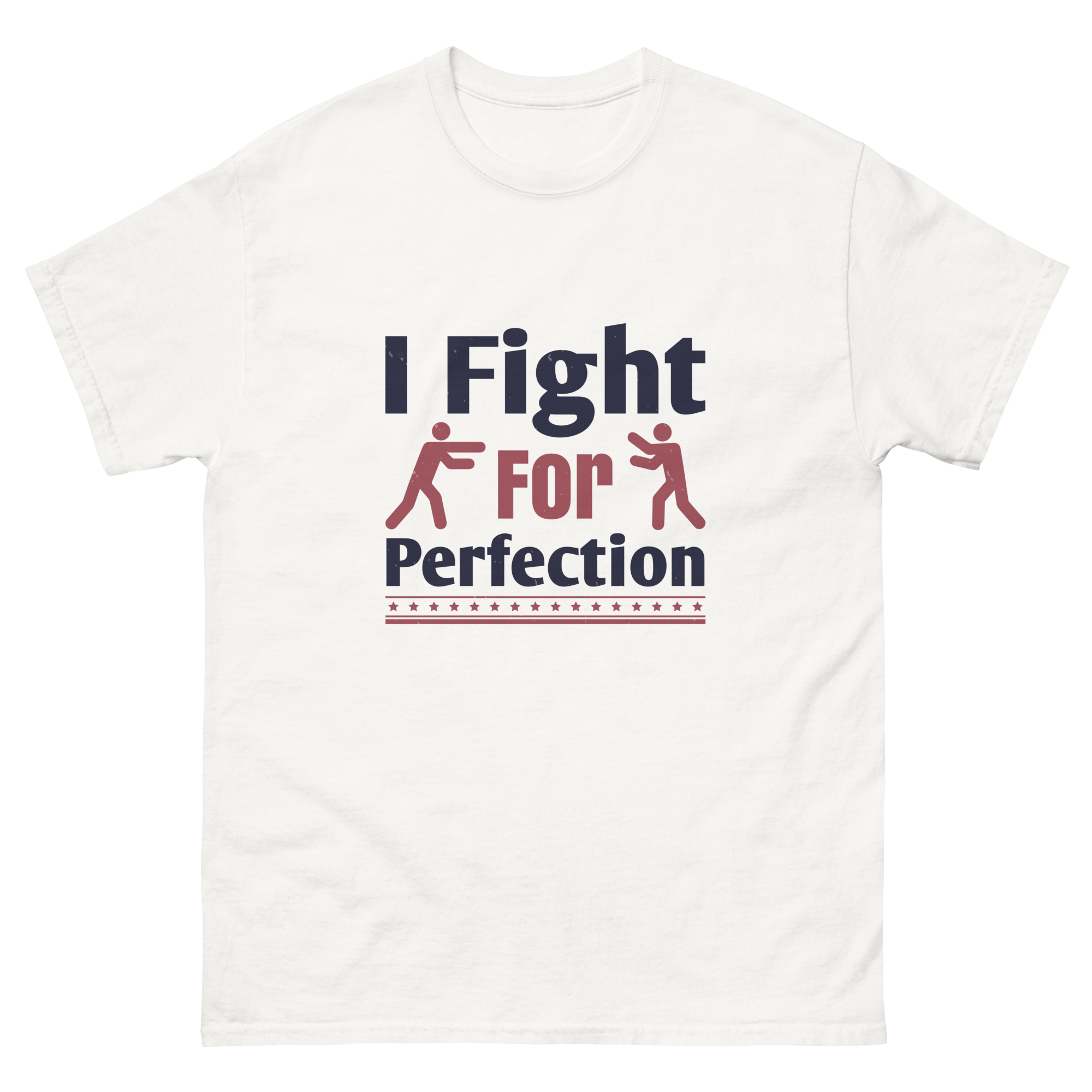 FIGHT FOR PERFECTION unisex t-shirt
