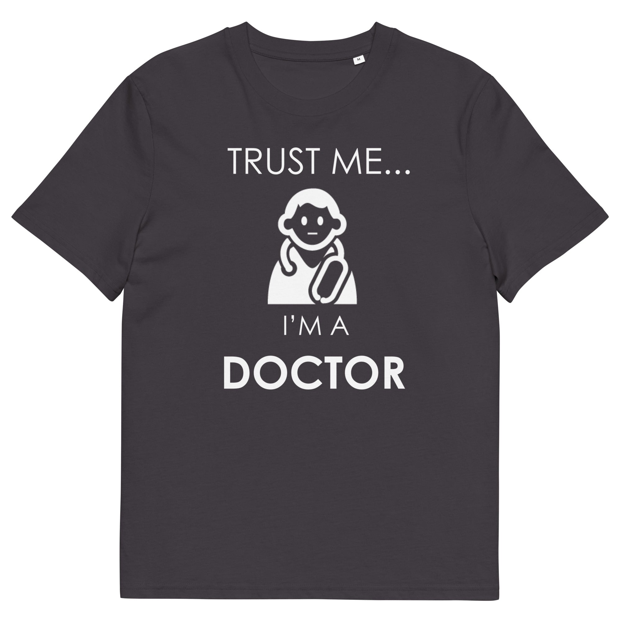 VERTRAUEN SIE MIR DOKTOR Unisex T-Shirt