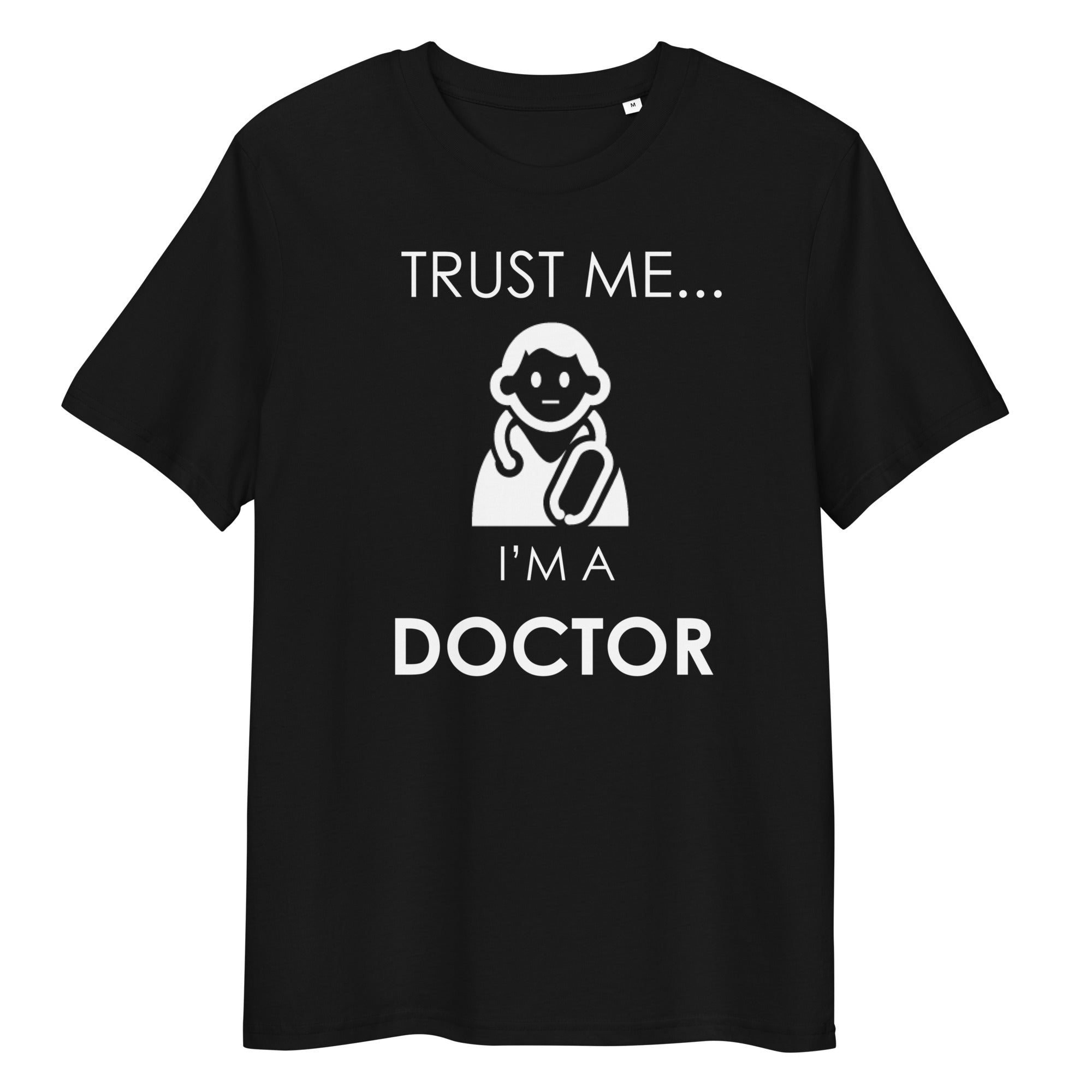 VERTRAUEN SIE MIR DOKTOR Unisex T-Shirt
