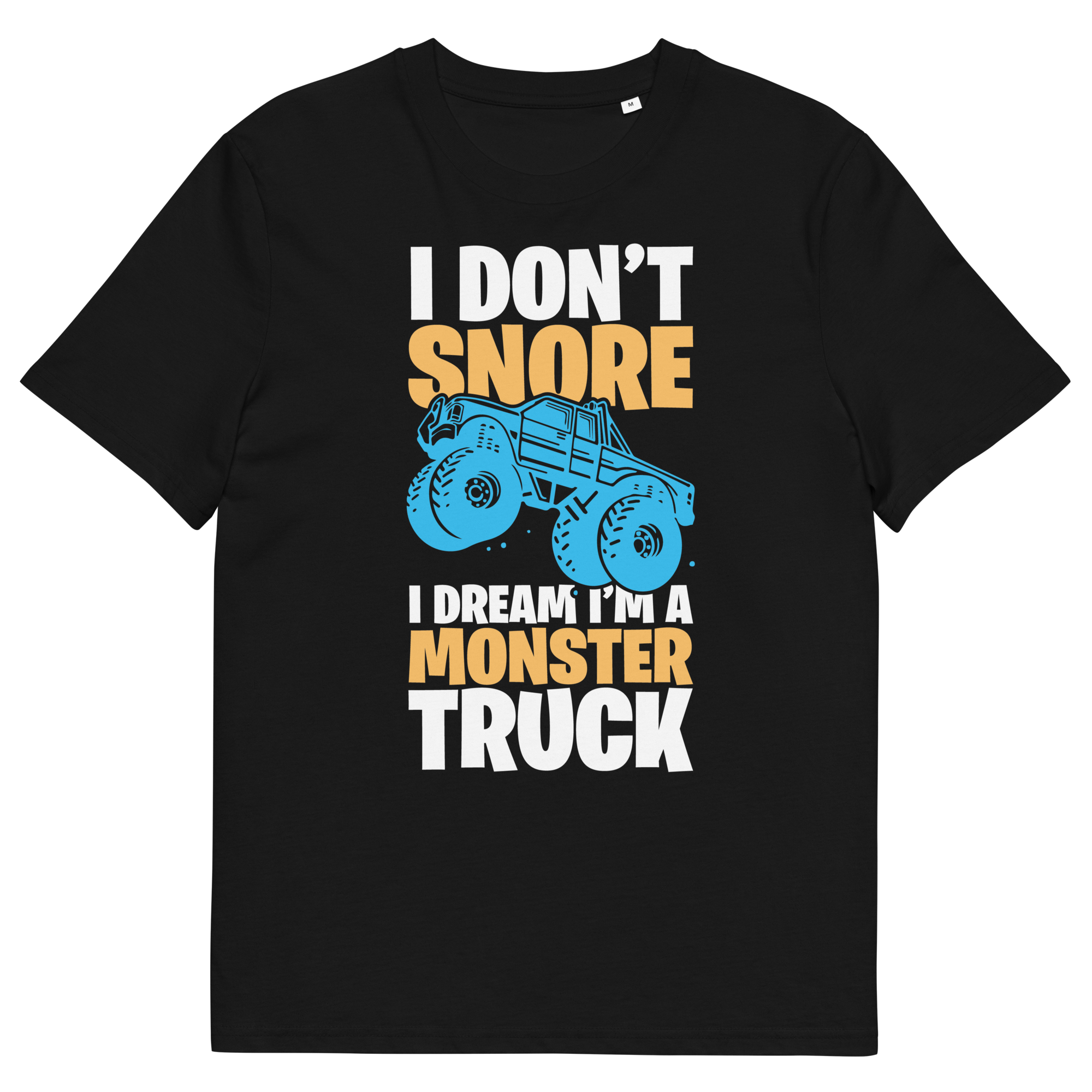 I'M A MONSTER TRUCK unisex t-shirt