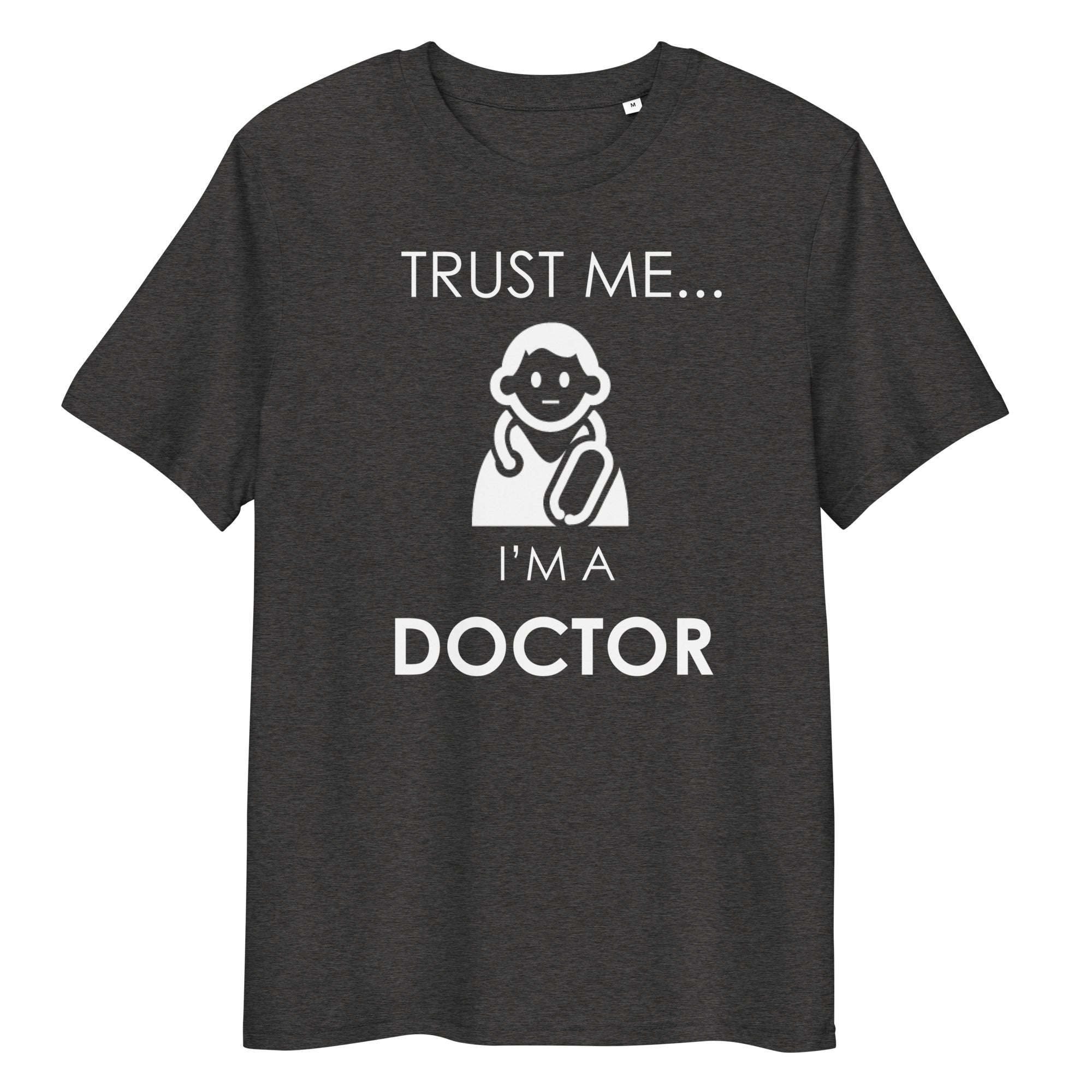 VERTRAUEN SIE MIR DOKTOR Unisex T-Shirt