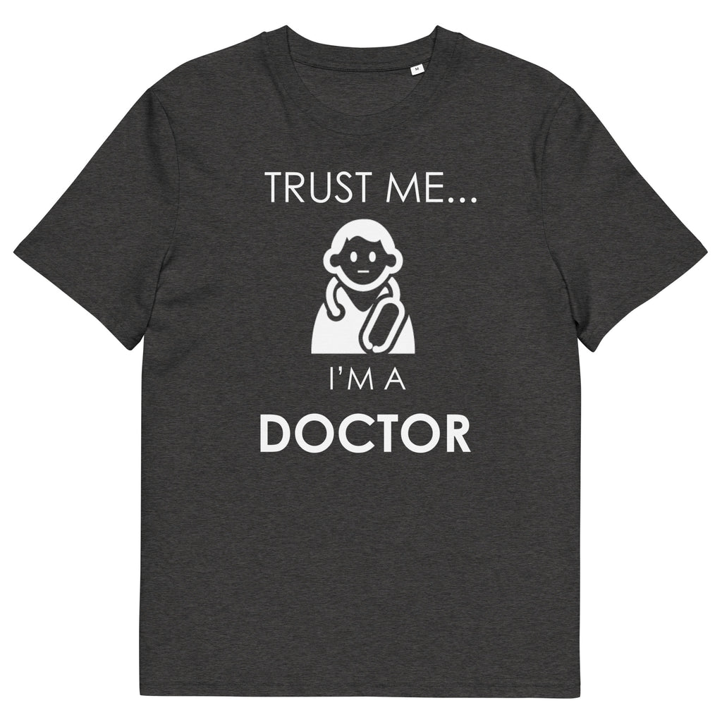TRUST ME DOCTOR unisex t-shirt