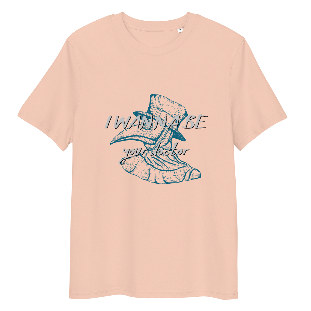 I WANNA BE YOUR DR. unisex t-shirt