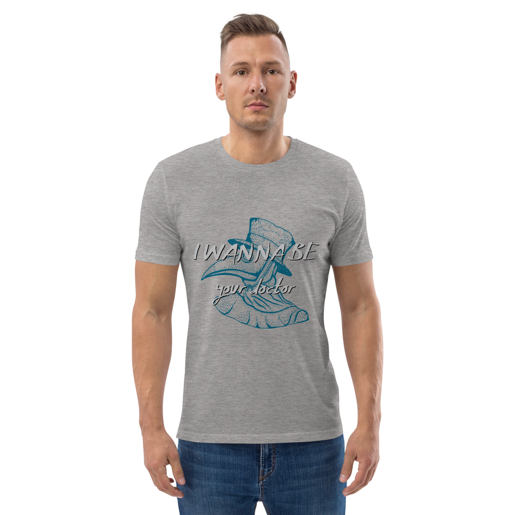 I WANNA BE YOUR DR. unisex t-shirt