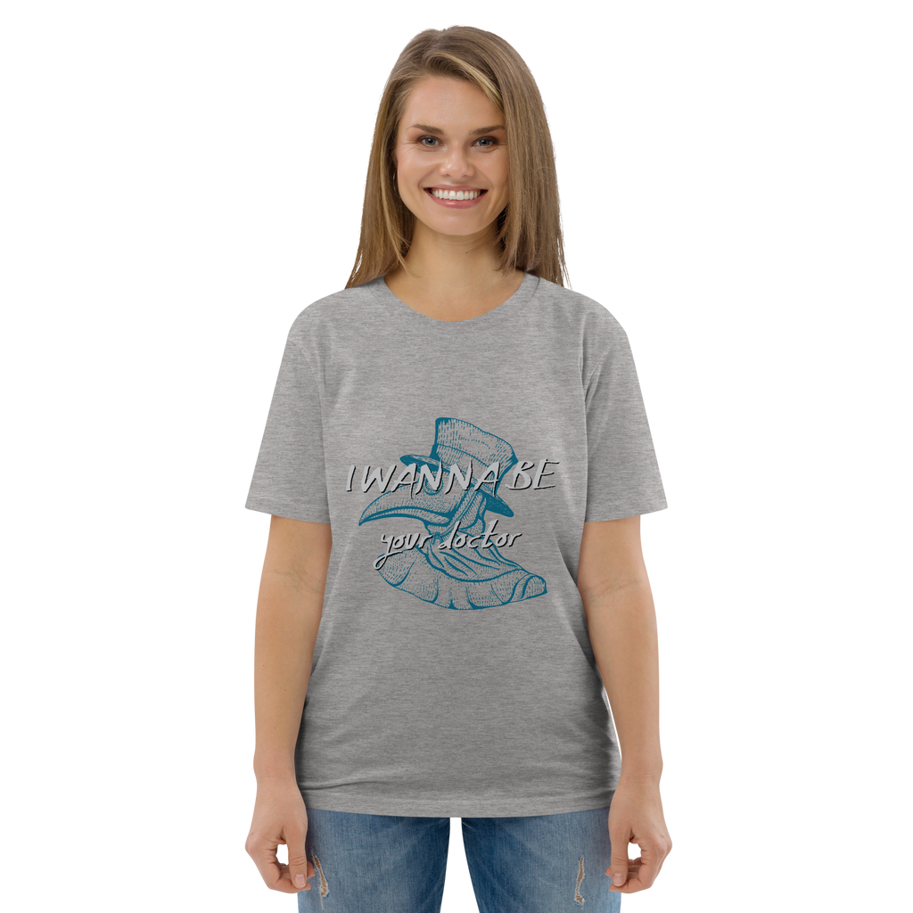 I WANNA BE YOUR DR. unisex t-shirt