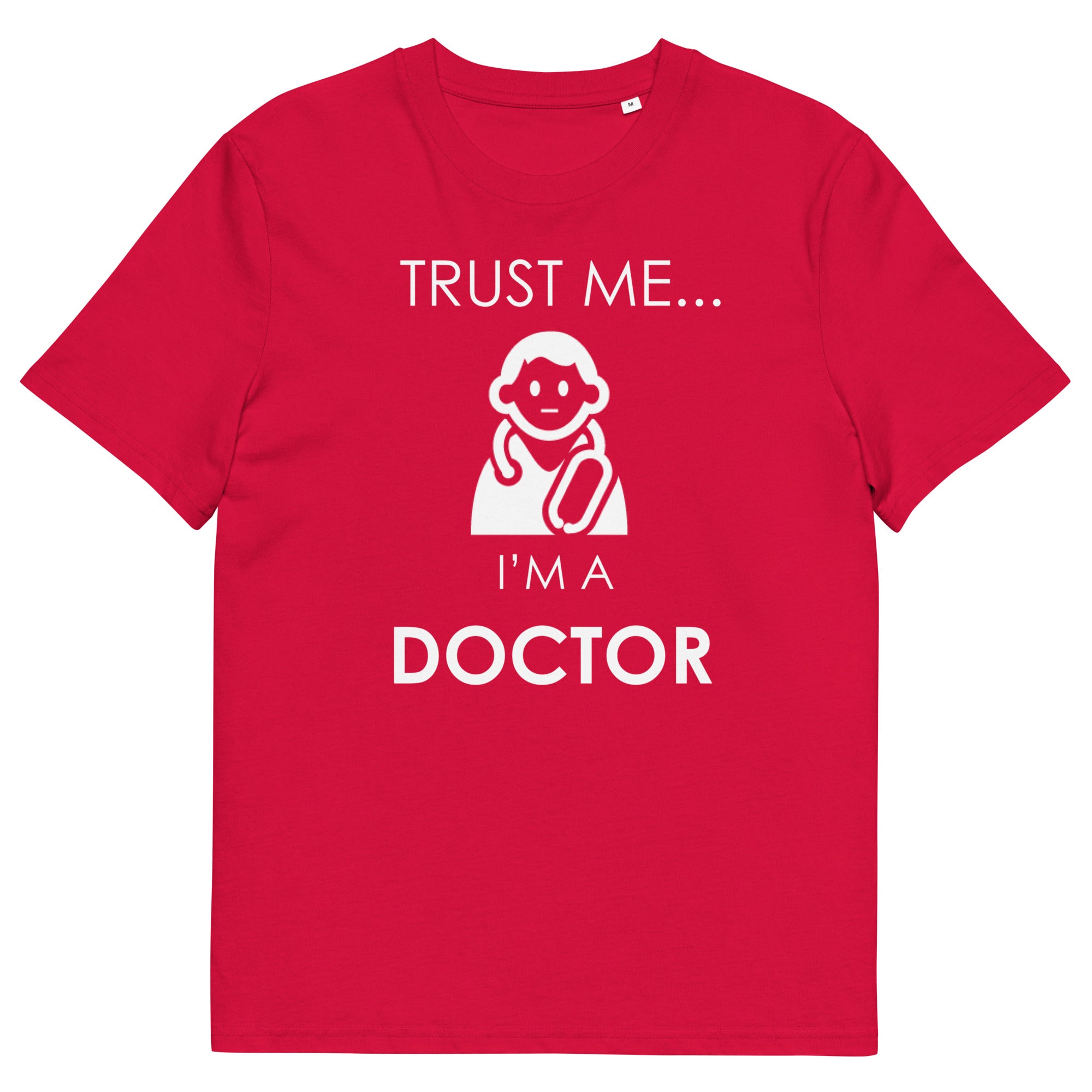 VERTRAUEN SIE MIR DOKTOR Unisex T-Shirt
