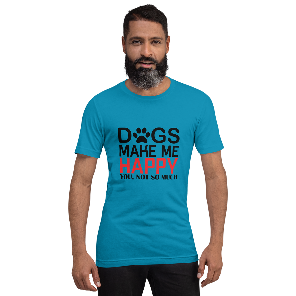 HUNDE MACHEN MICH GLÜCKLICH Unisex T-Shirt