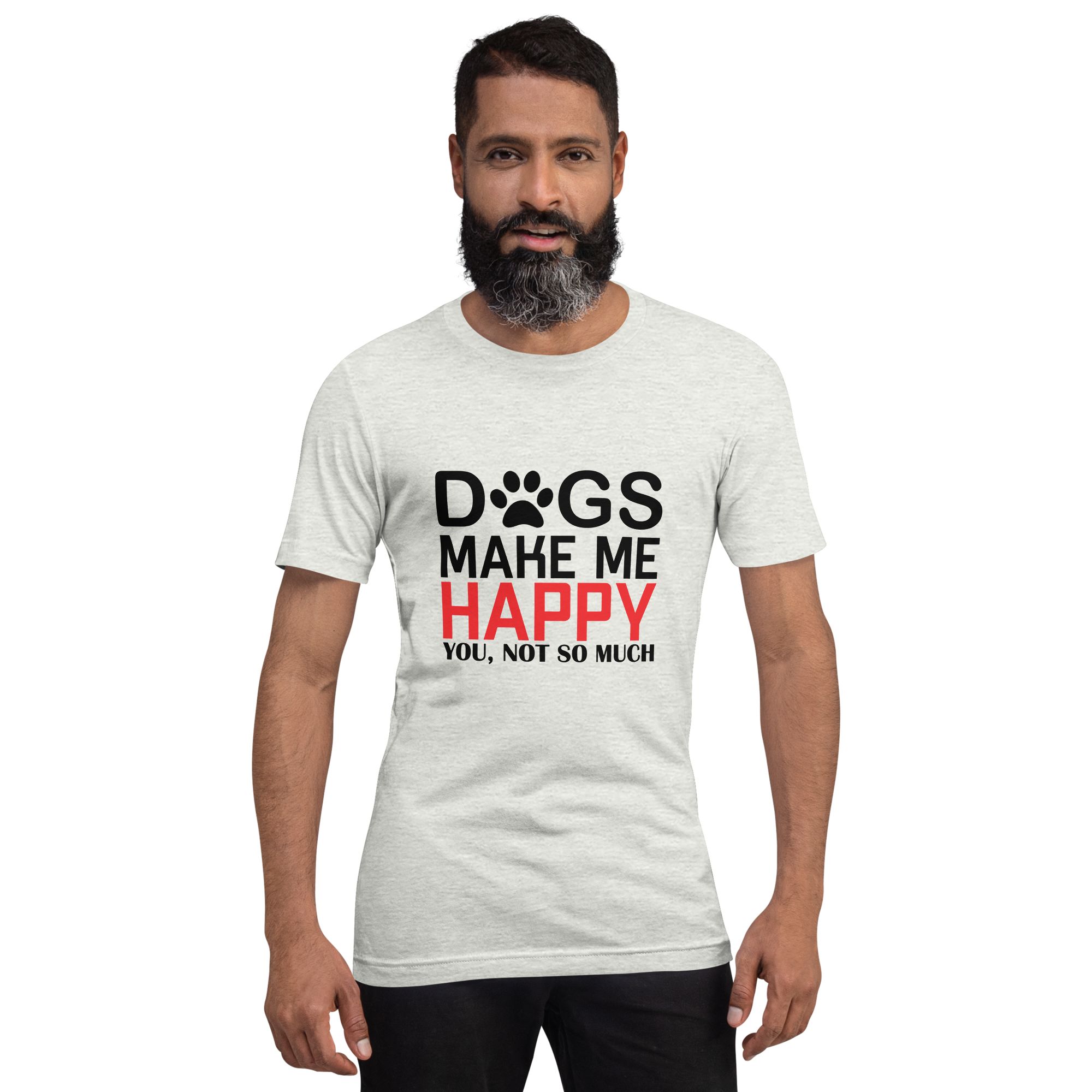 DOGS MAKE ME HAPPY unisex t-shirt