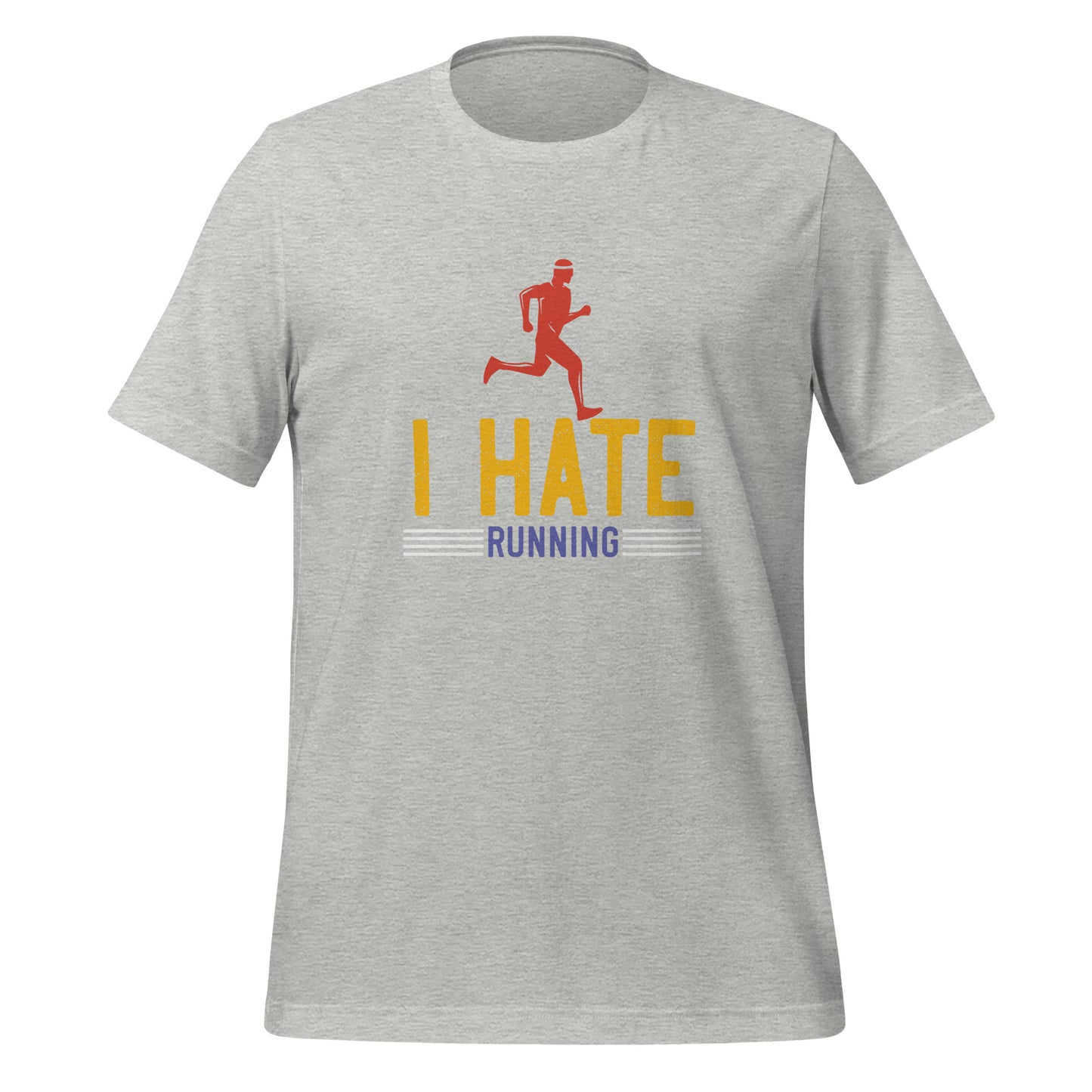 I HATE RUNNING unisex running t-shirt