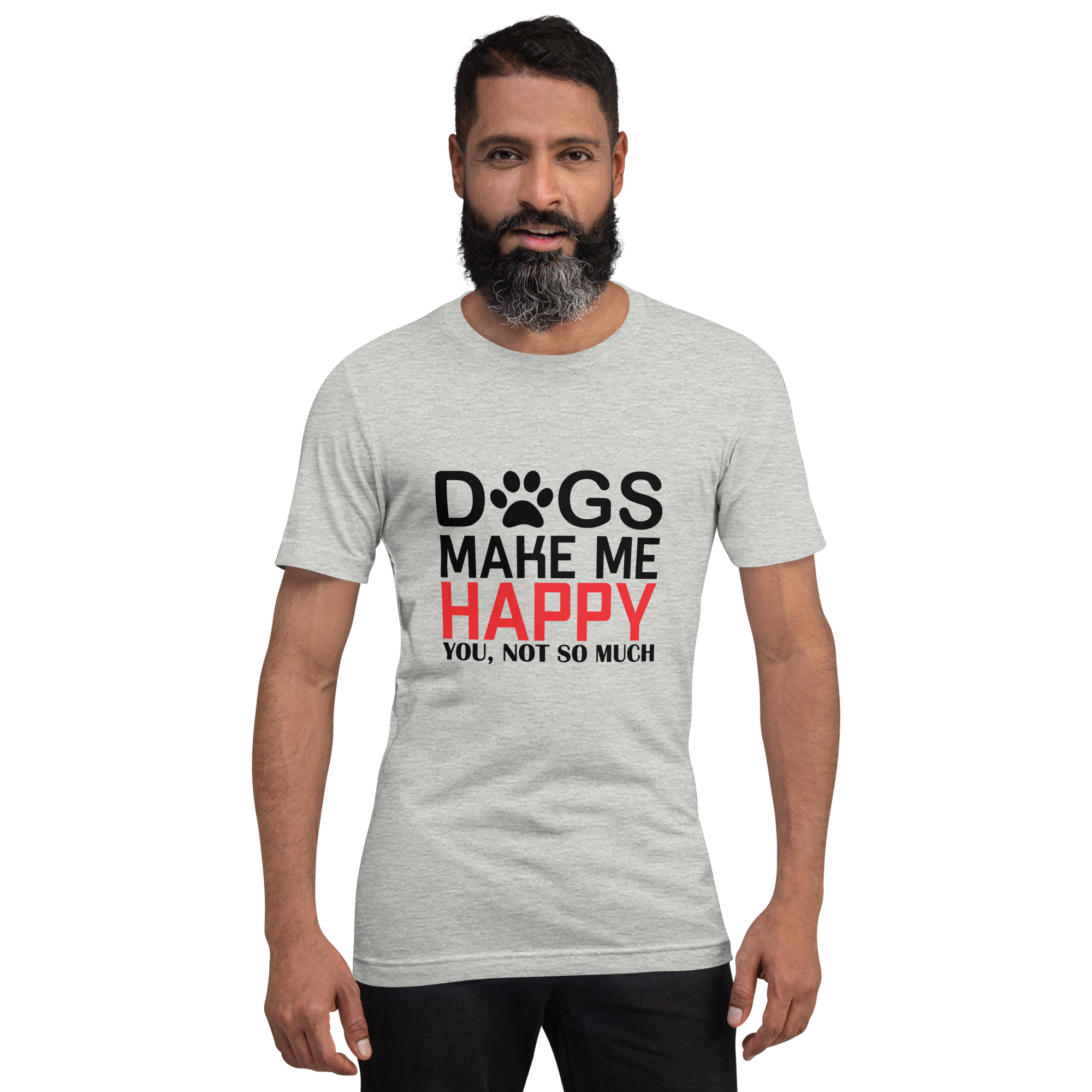 DOGS MAKE ME HAPPY unisex t-shirt