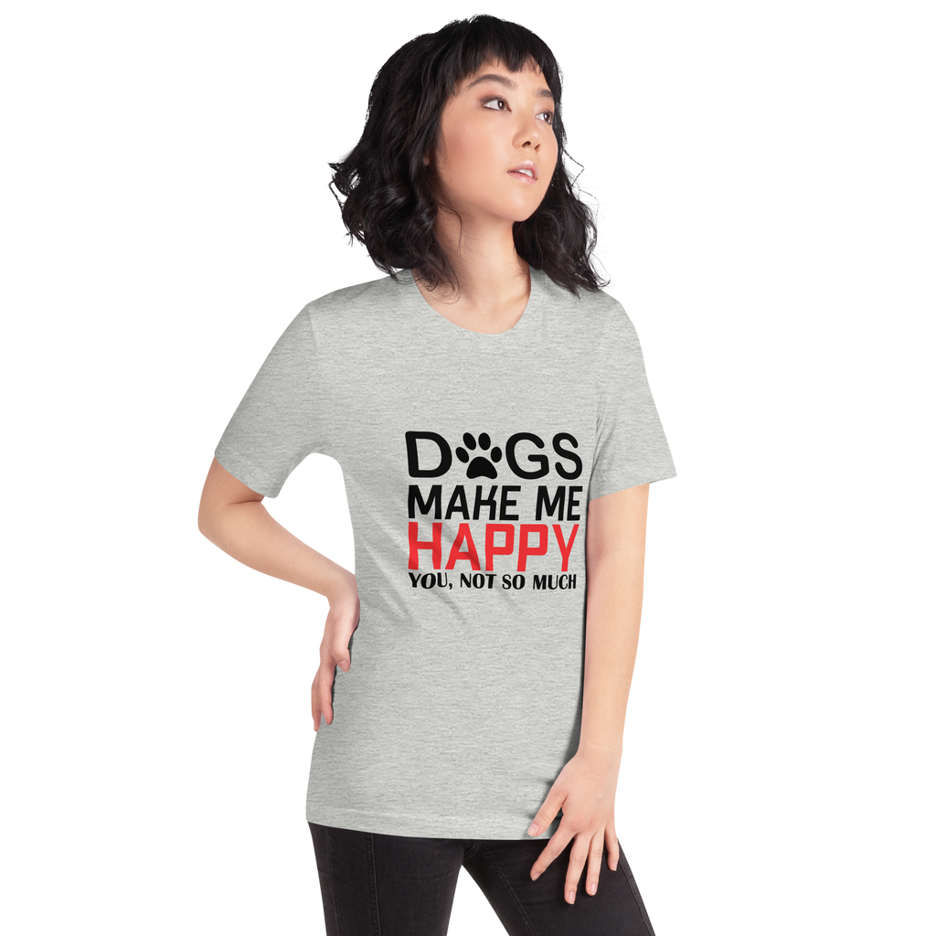 HUNDE MACHEN MICH GLÜCKLICH Unisex T-Shirt