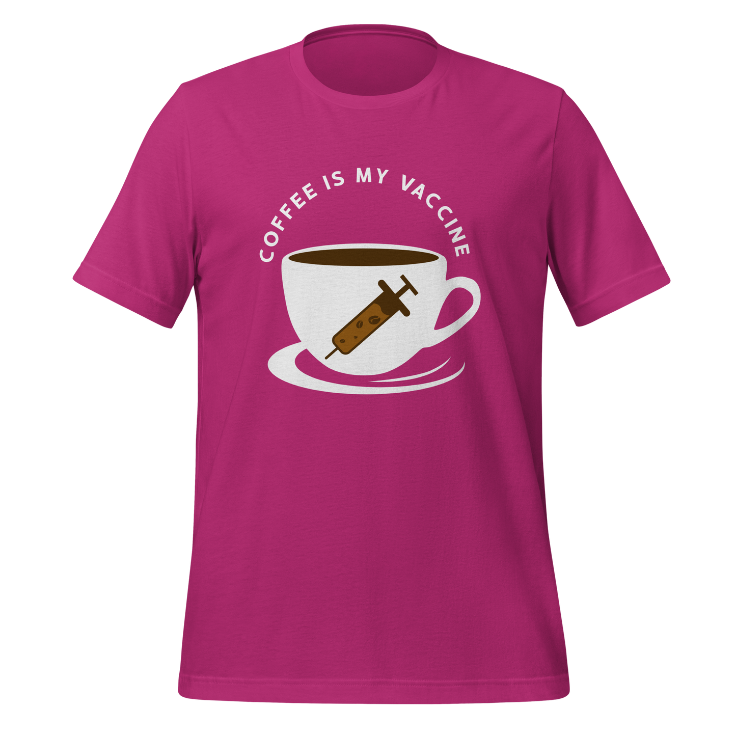 COFFEE IS MY VACCINE Coffee series unisex t-shirt