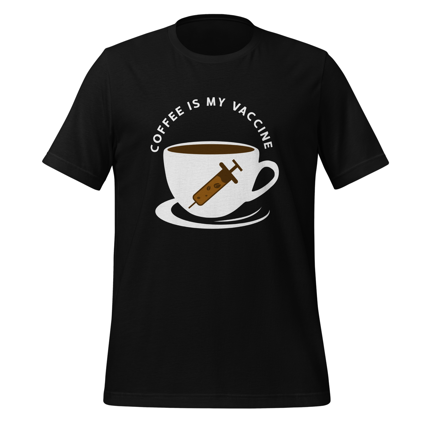 COFFEE IS MY VACCINE Coffee series unisex t-shirt