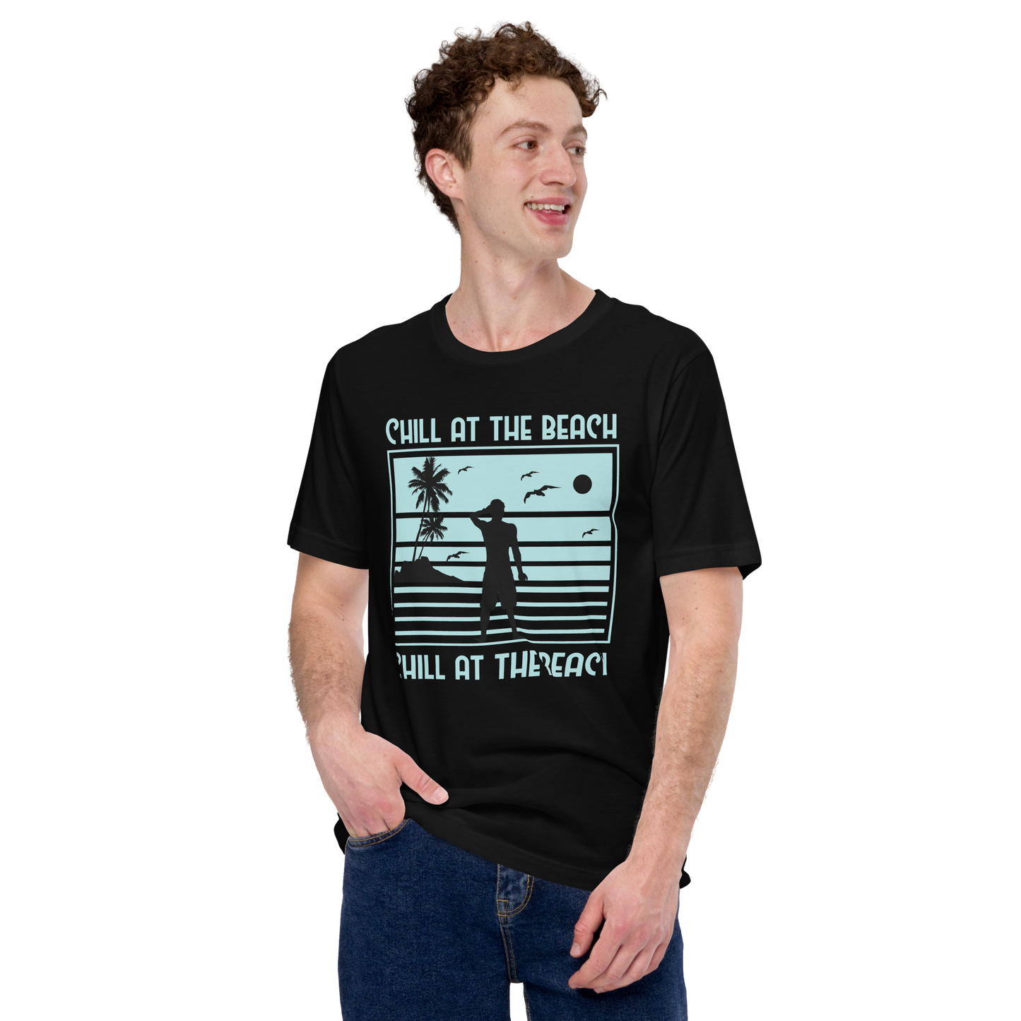 CHILL AT THE BEACH  Summer series unisex t-shirt