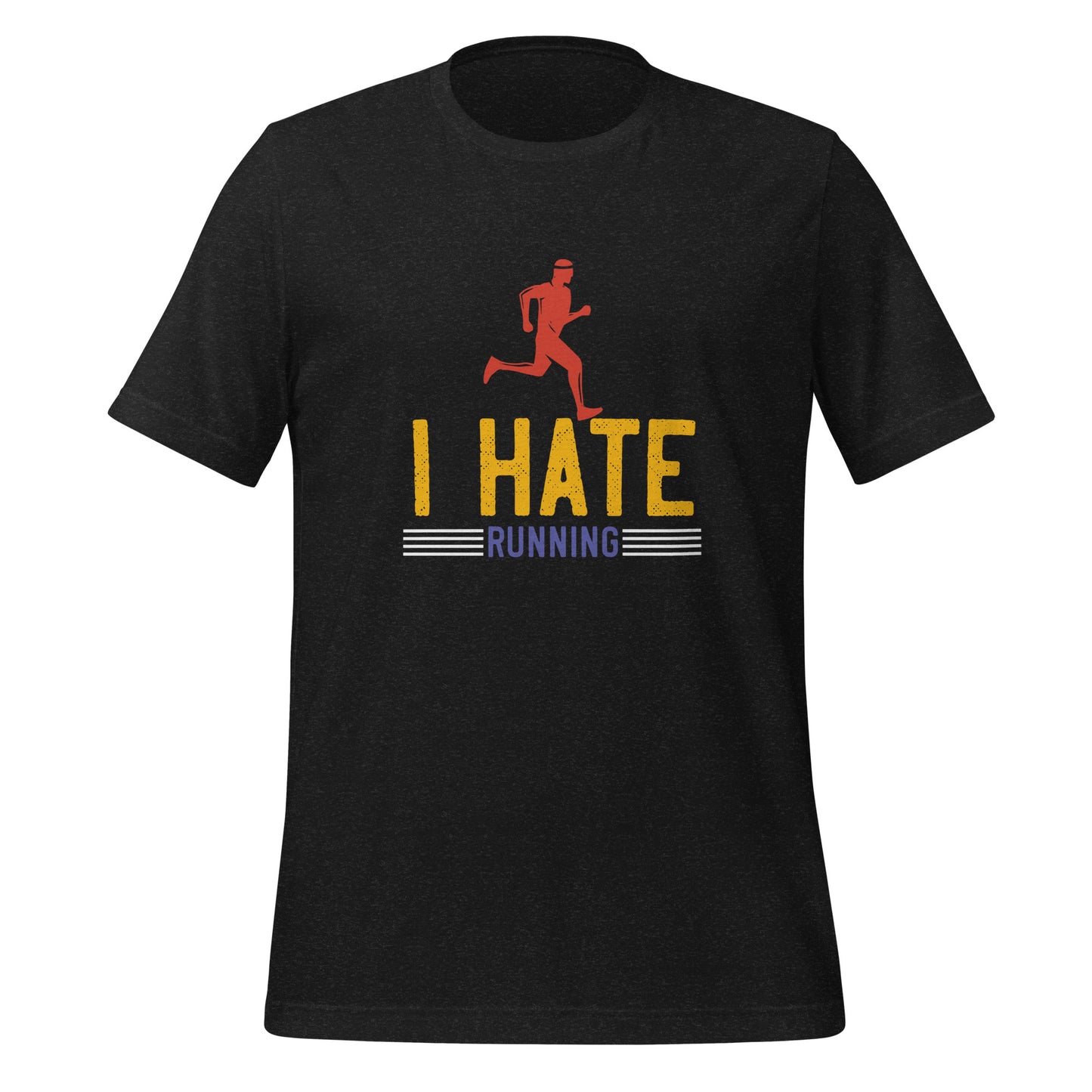 I HATE RUNNING unisex running t-shirt