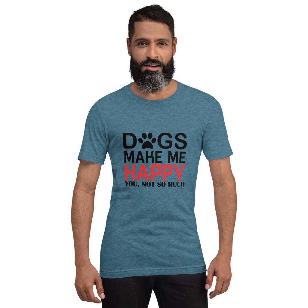 HUNDE MACHEN MICH GLÜCKLICH Unisex T-Shirt