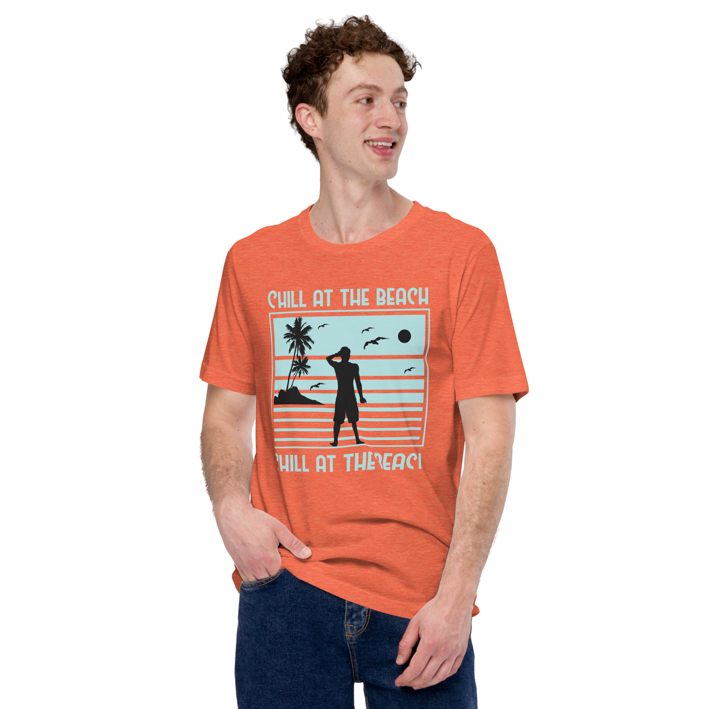 CHILL AT THE BEACH  Summer series unisex t-shirt