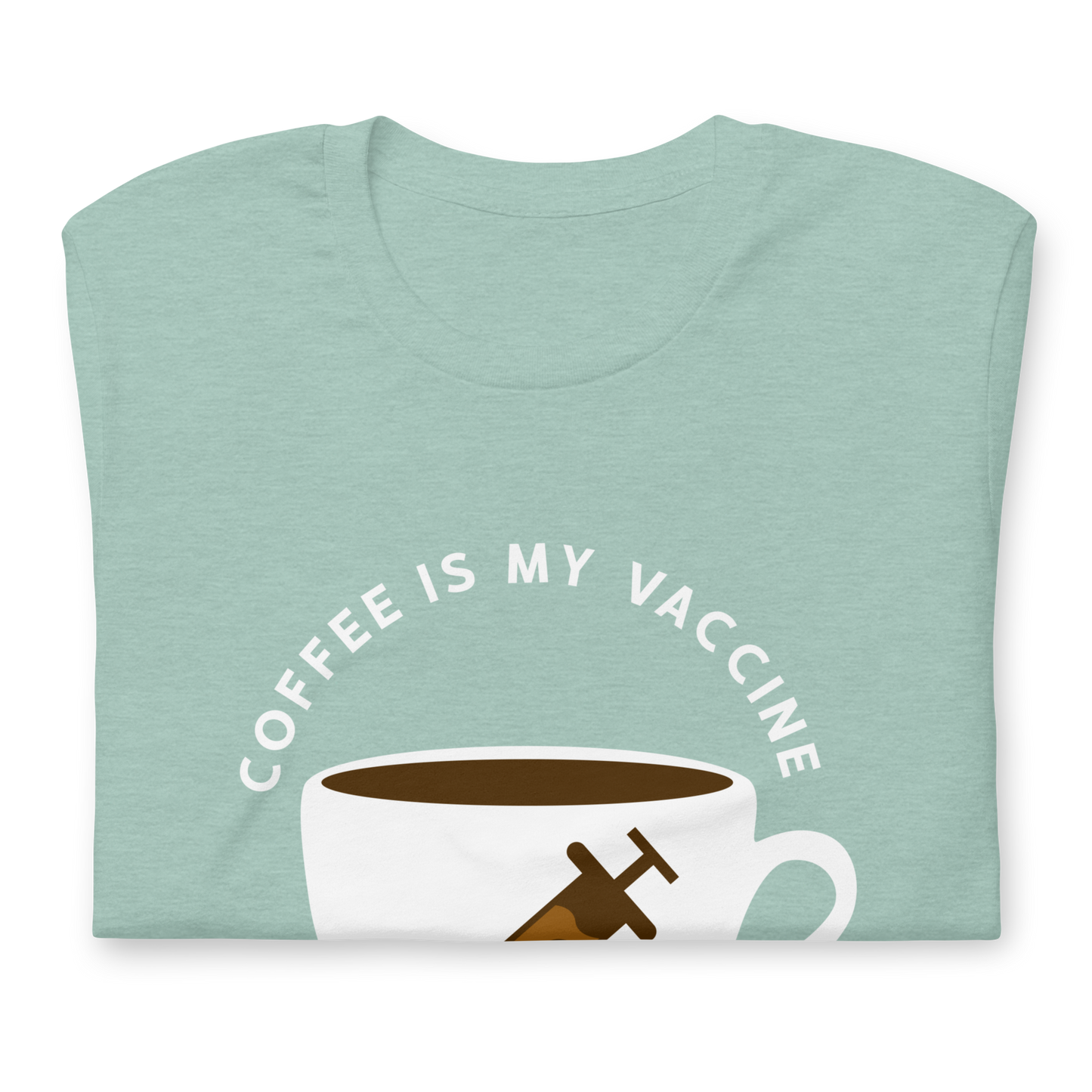 COFFEE IS MY VACCINE Coffee series unisex t-shirt