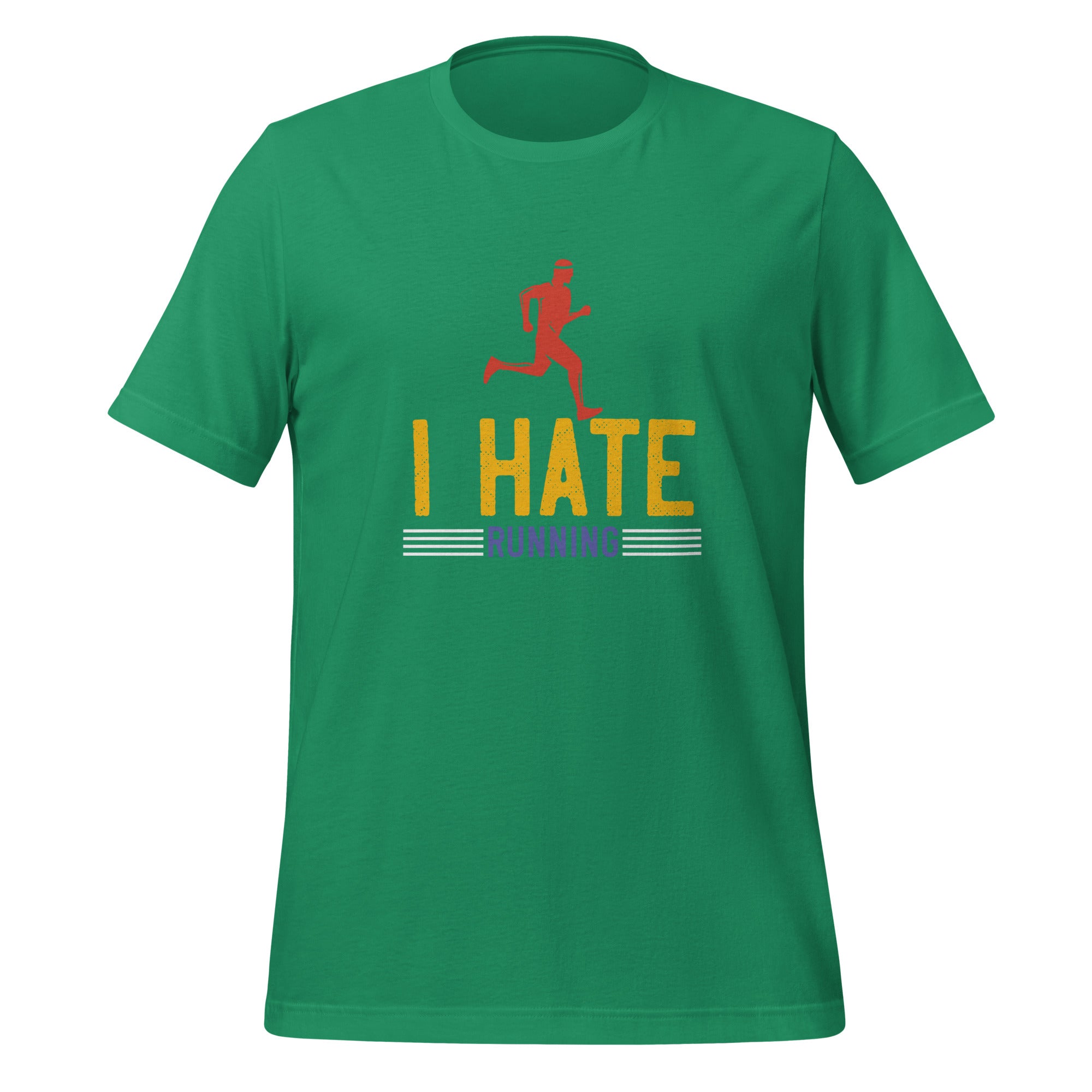 I HATE RUNNING unisex t-shirt