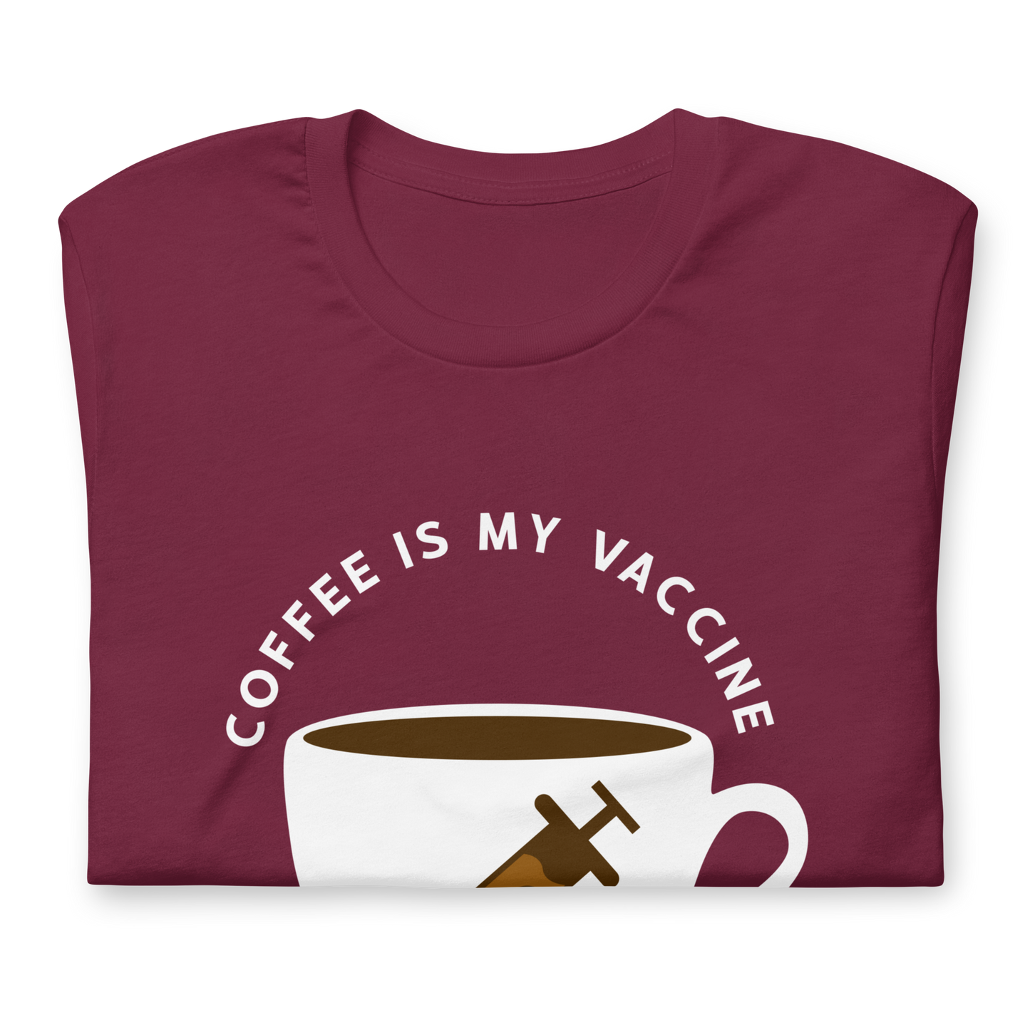 COFFEE IS MY VACCINE Coffee series unisex t-shirt