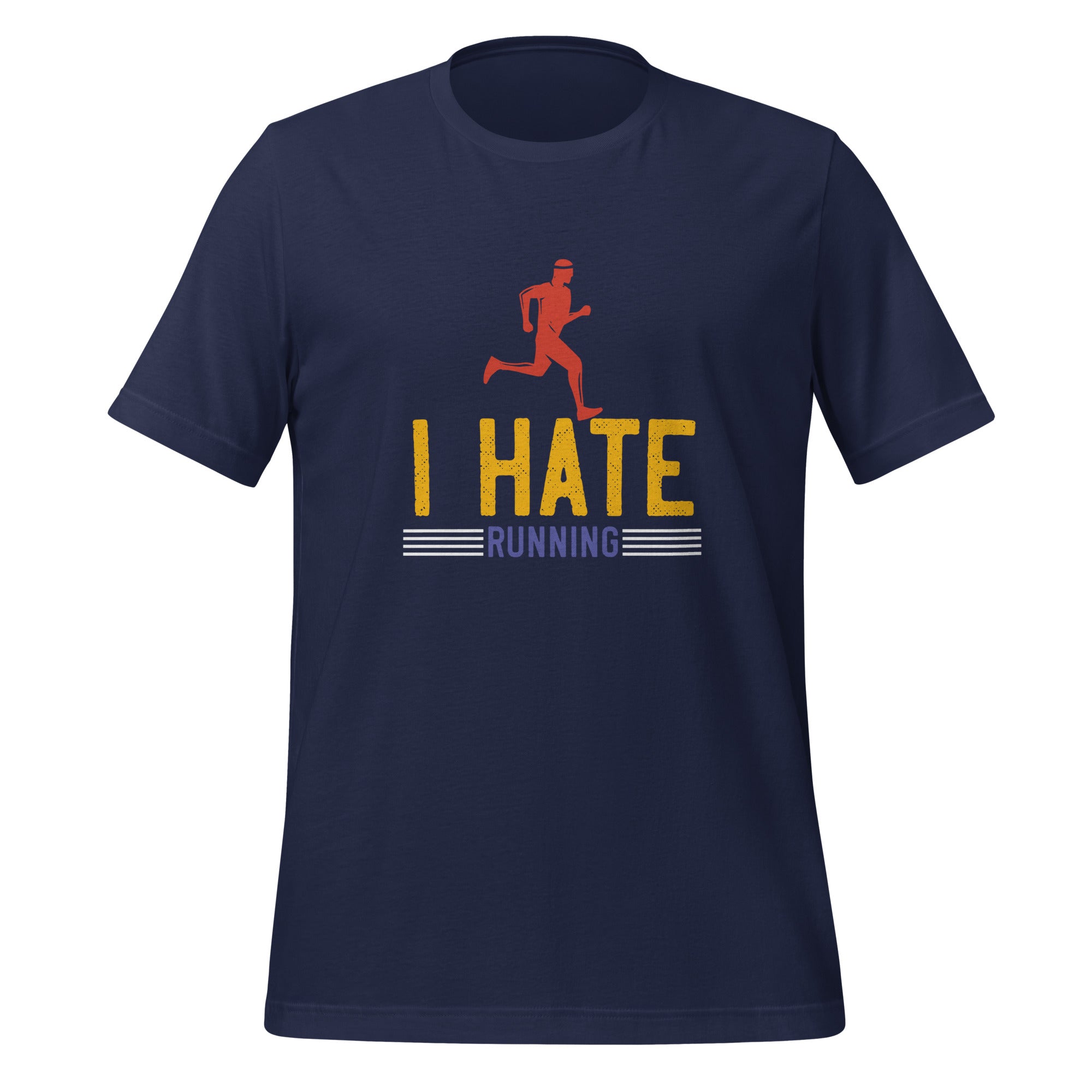 I HATE RUNNING unisex t-shirt