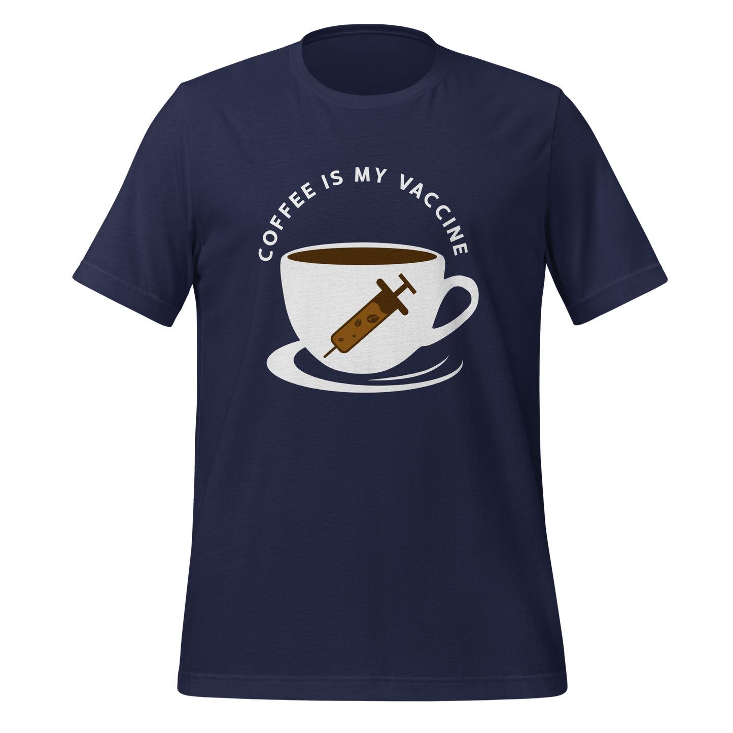 COFFEE IS MY VACCINE Coffee series unisex t-shirt