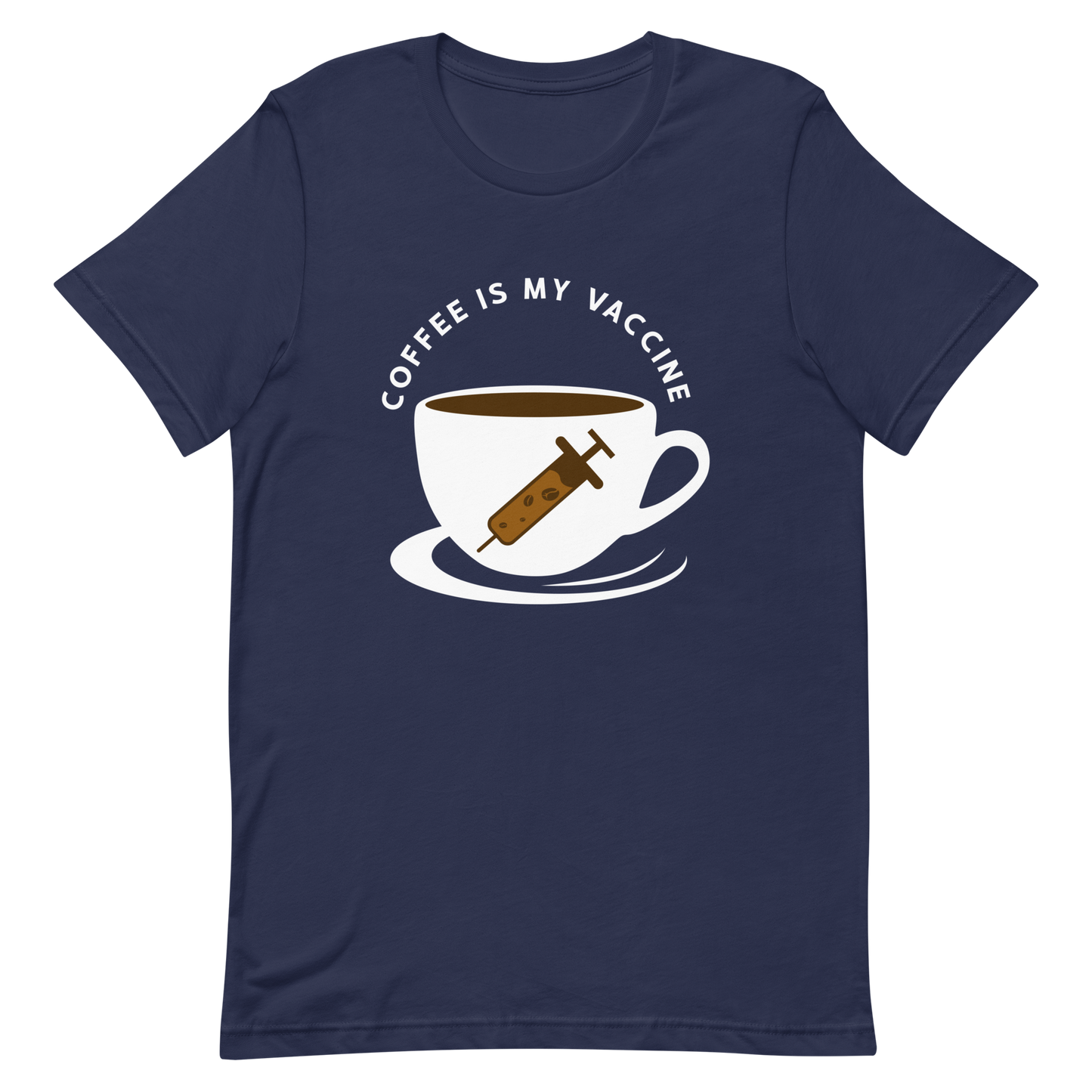 COFFEE IS MY VACCINE Coffee series unisex t-shirt