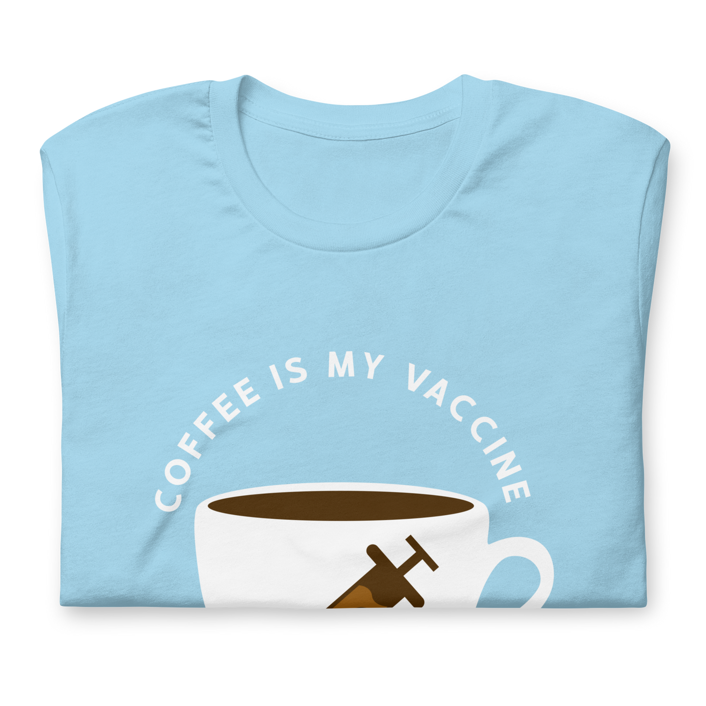 COFFEE IS MY VACCINE Coffee series unisex t-shirt