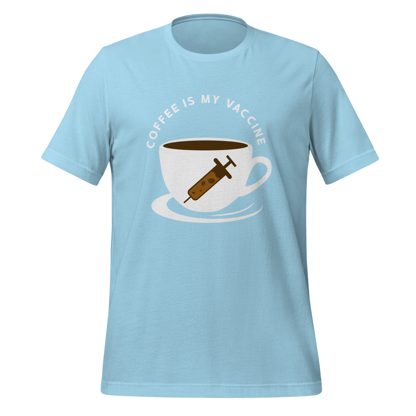 COFFEE IS MY VACCINE Coffee series unisex t-shirt